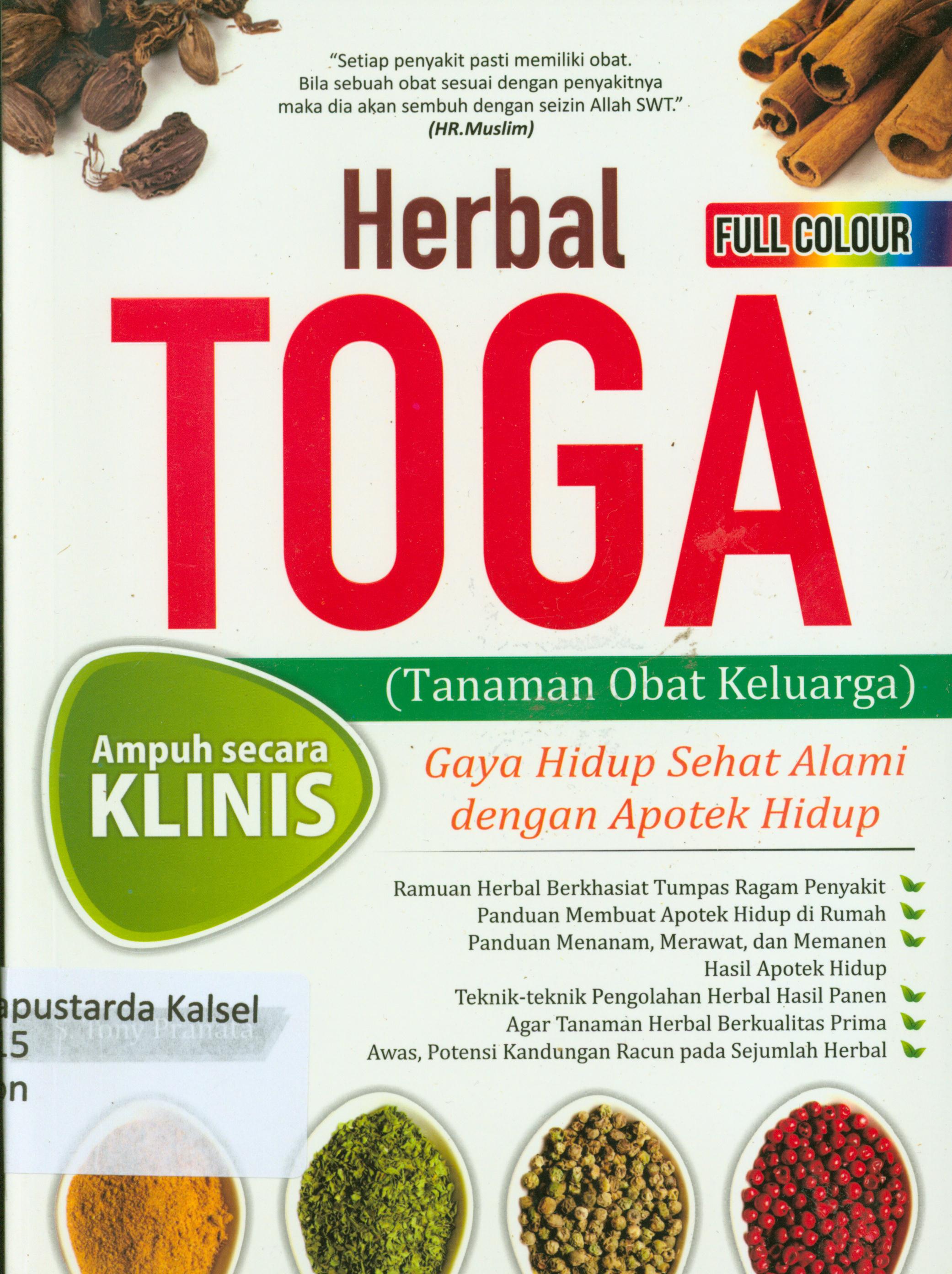 Cover Herbal toga (tanaman obat keluarga) : Gaya hidup sehat alami dengan apotik hidup / S.Tony Pranata