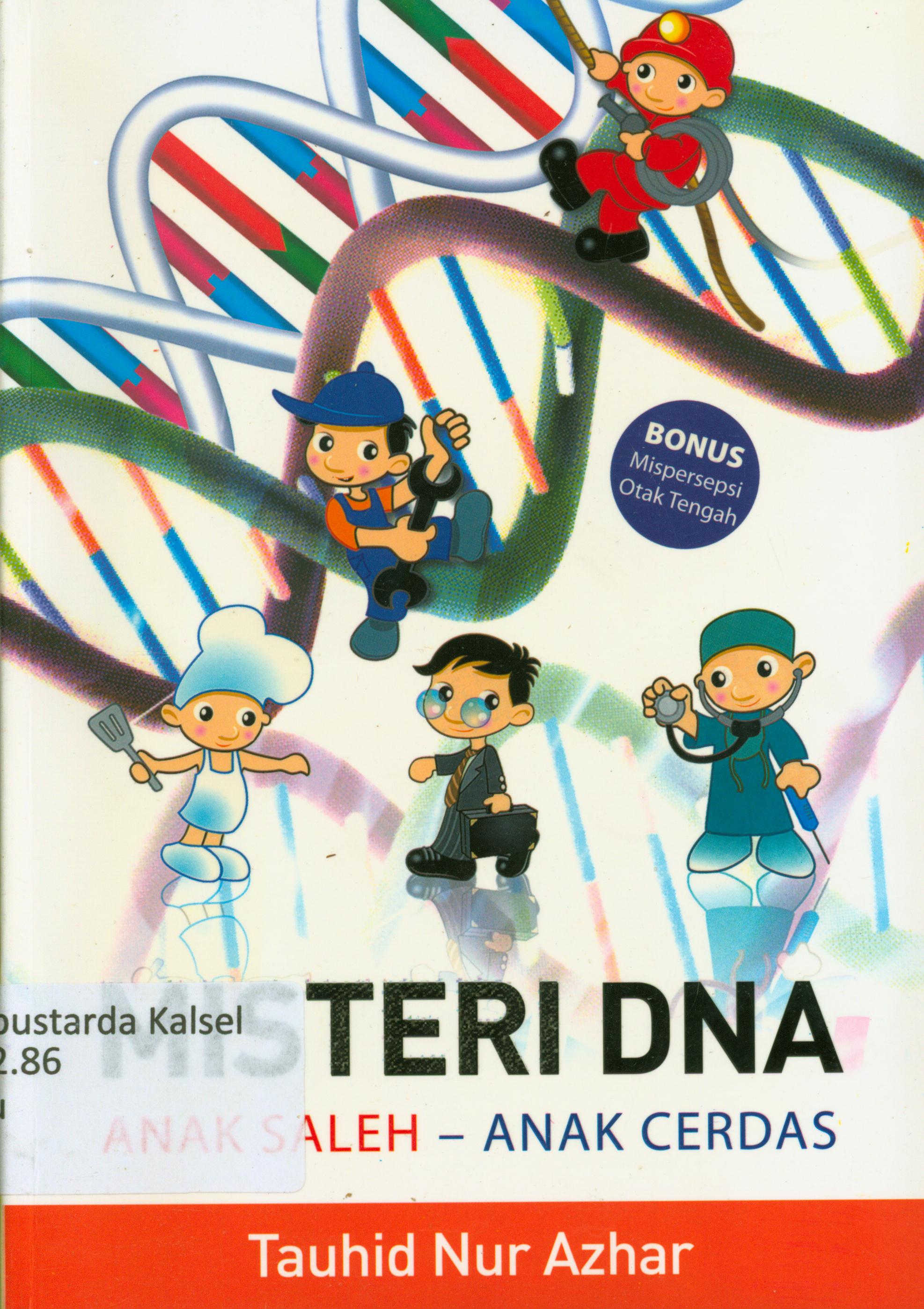 Cover Misteri DNA anak saleh-anak cerdas / Tauhid Nur Azhar ; editor, Said Kamil