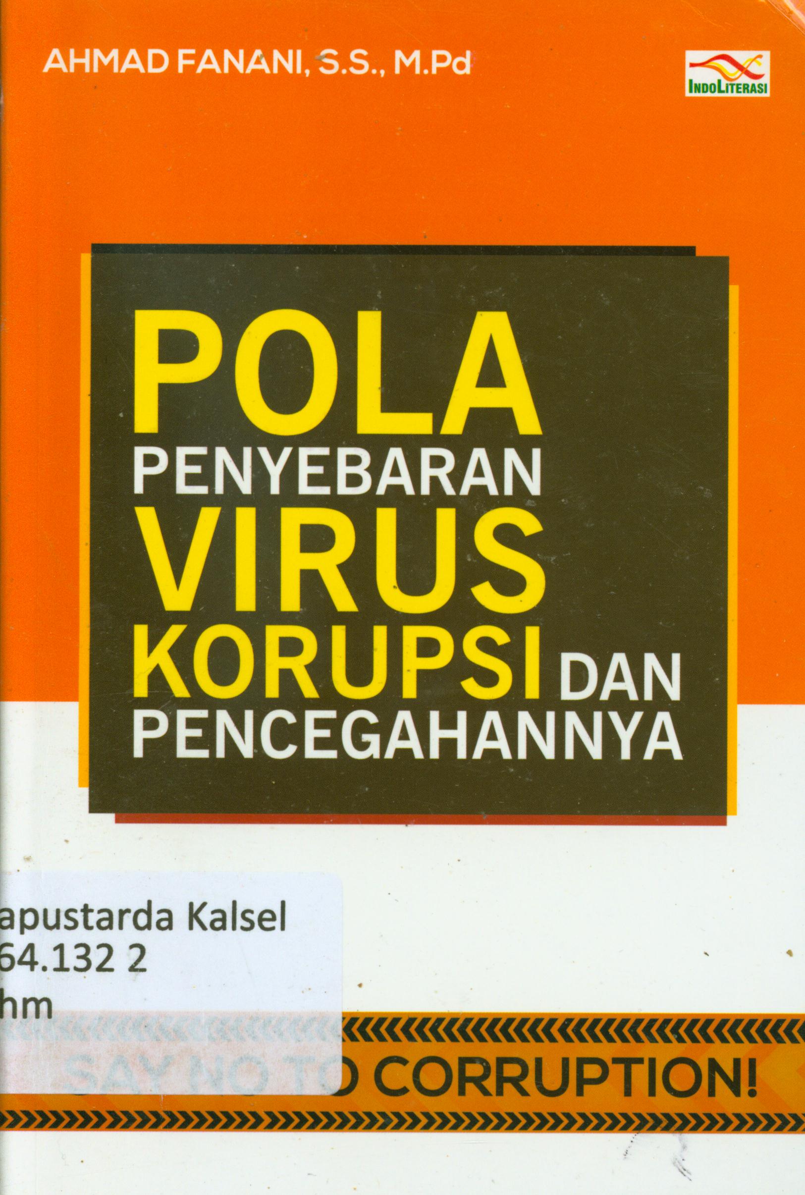 Cover Pola penyebaran virus korupsi dan pencegahannya / Ahmad Fanani.
