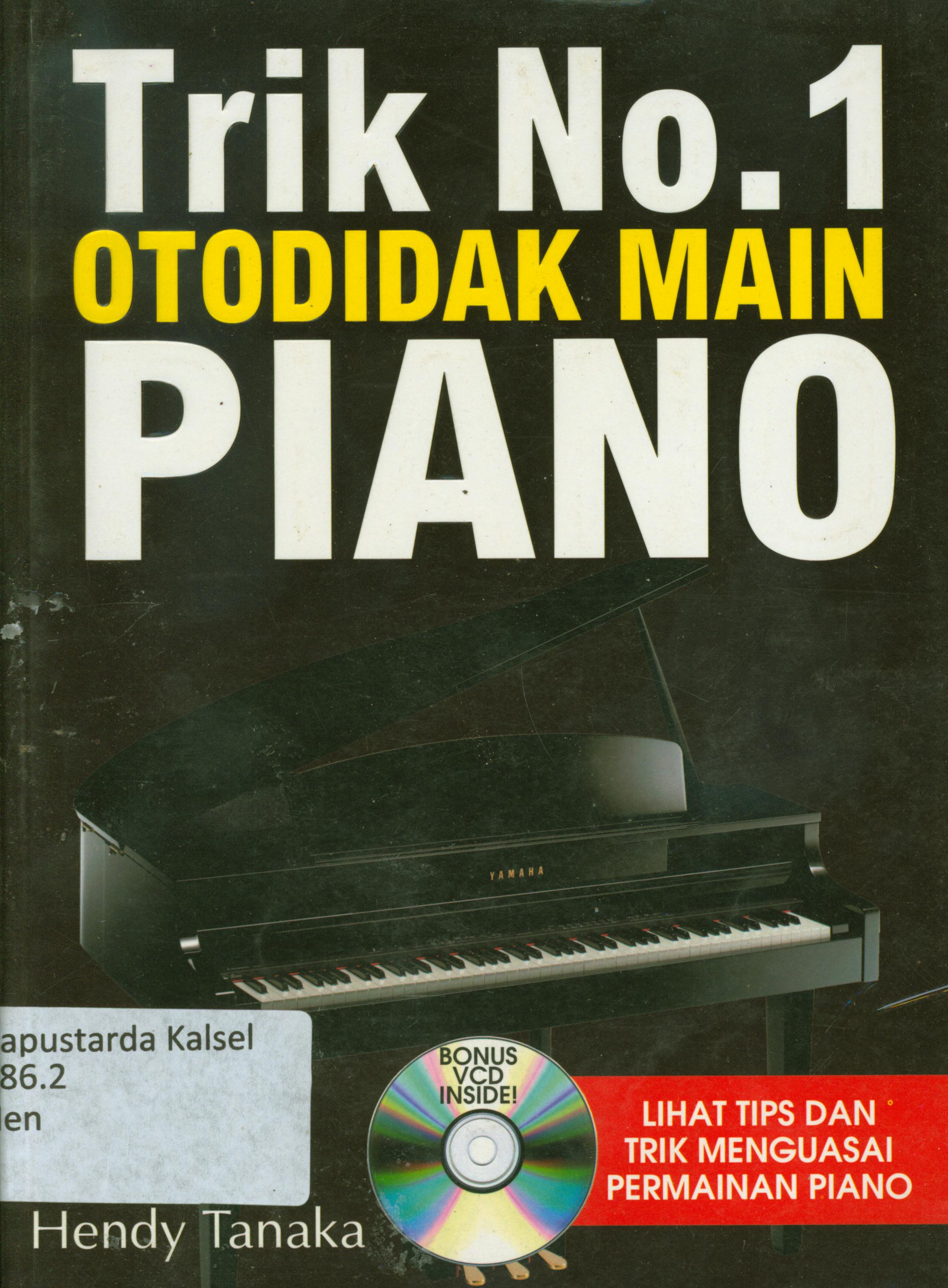 Cover Trik No.1 otodidak main piano / Hendy Tanaka.
