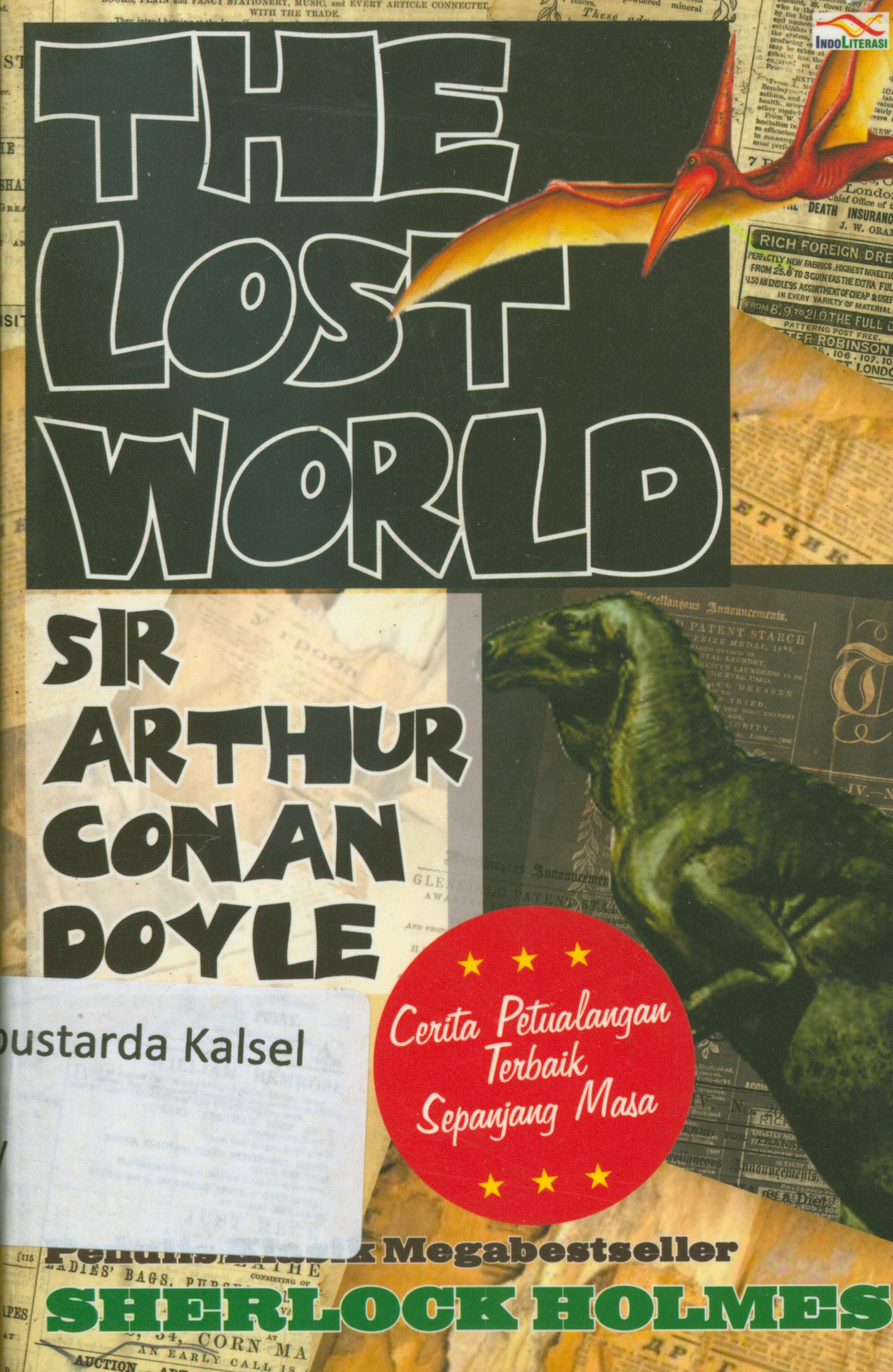 Cover The lost world / Sir Arthur Conan Doyle ; penerjemah, An Ismanto