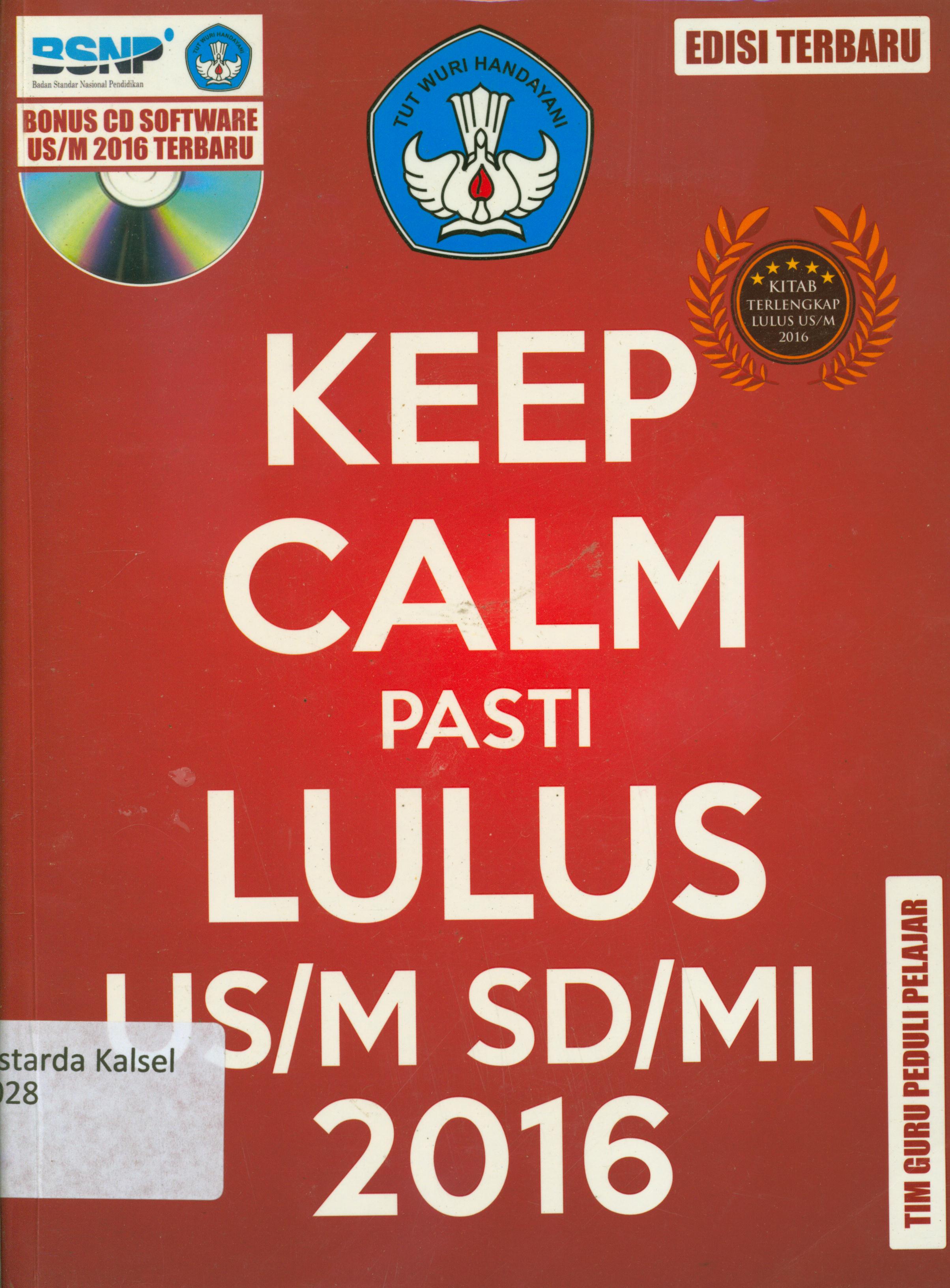 Cover Keep calm pasti lulus US/M SD/MI 2016 / editor, Winda