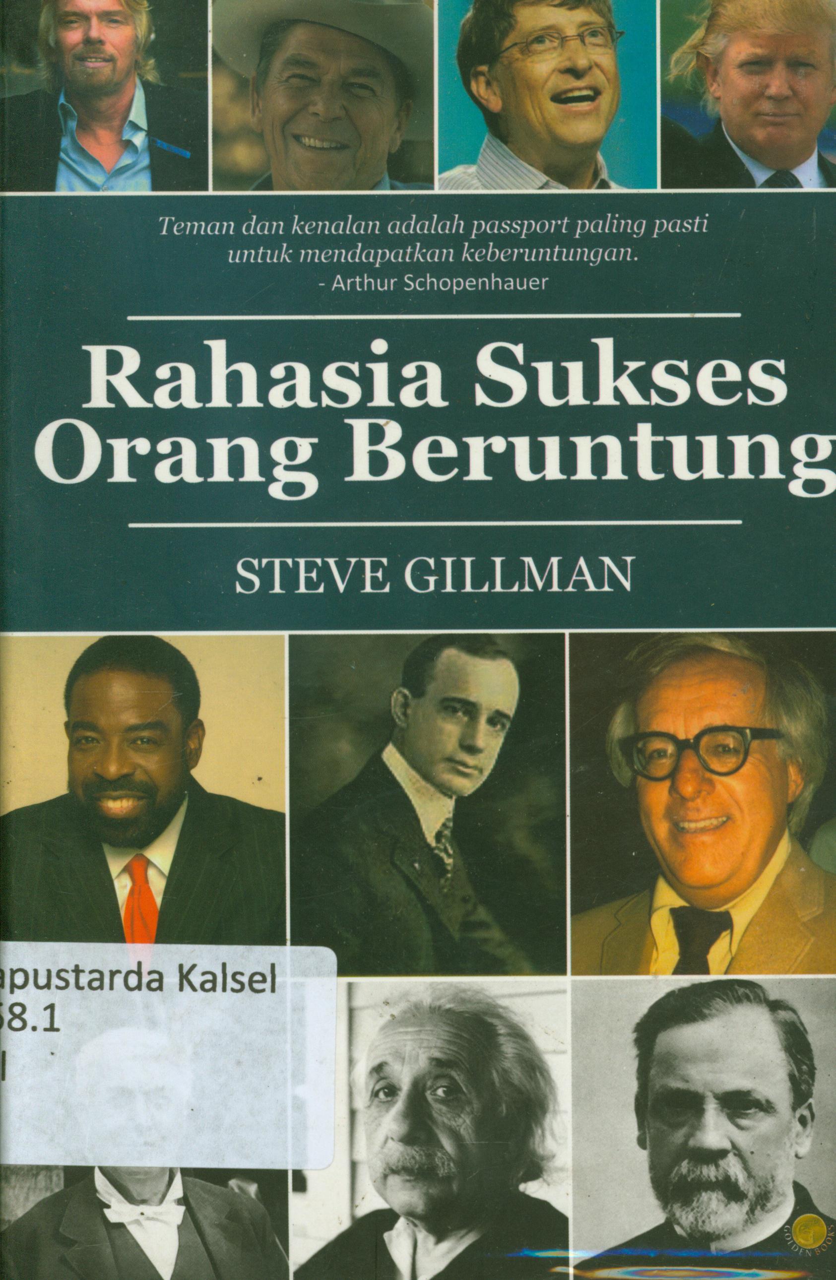 Cover Rahasia sukses orang beruntung / Steve Gilman ; penyunting, Terry Perdanawati.