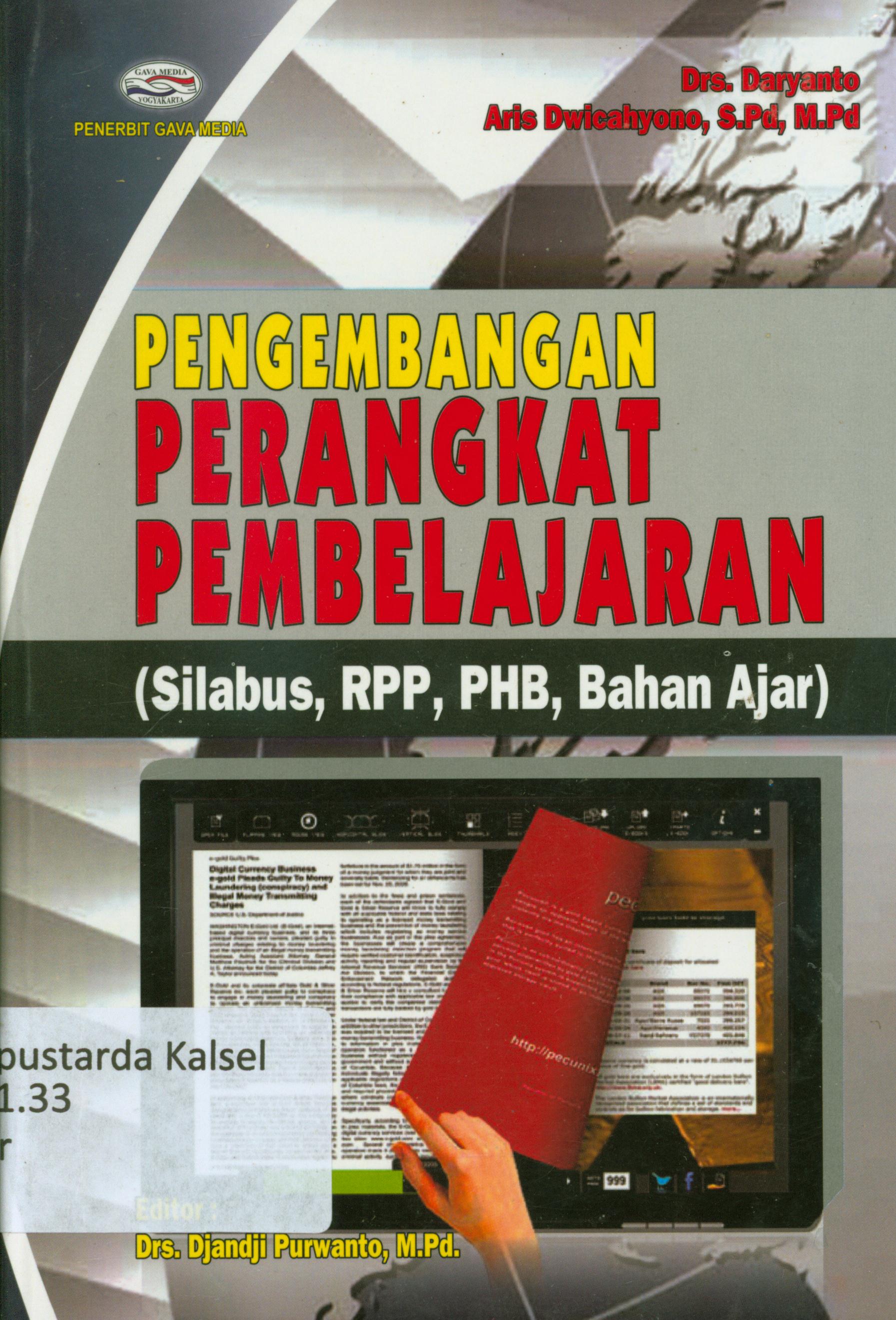 Cover Pengembangan perangkat pembelajaran (Silabus, RPP, PHB, Bahan Ajar) / Daryanto, Anis Dwicahyono ; editor, Djanji Purwanto.