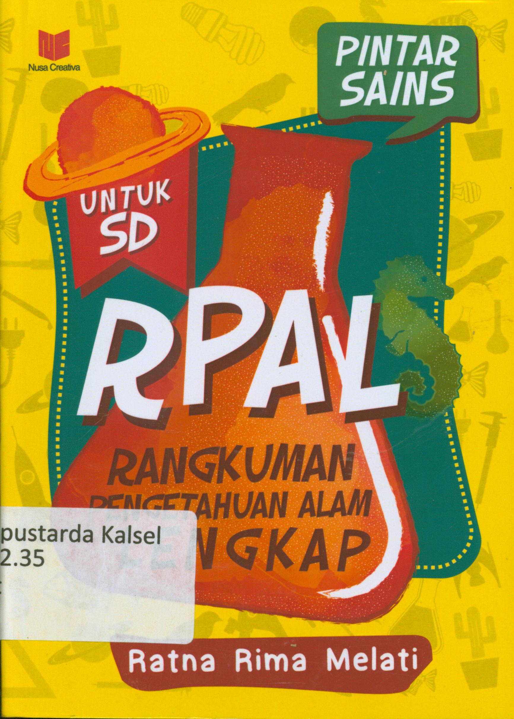 Cover Pintar sains Rangkuman Pengetahuan Alam untuk SD / Ratna Rima Melati ; penyunting, Chrisna Farmadiani.