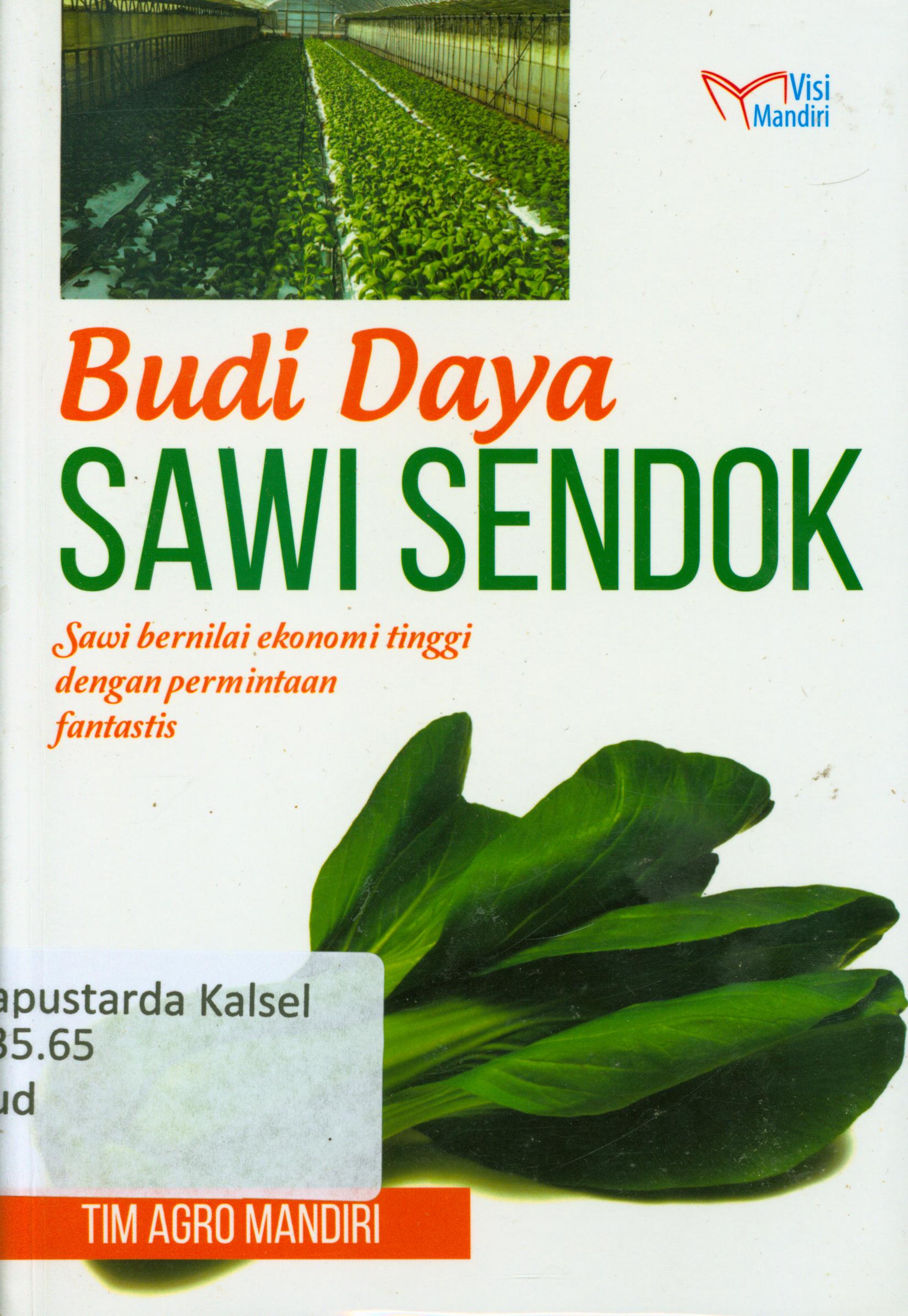 Cover Sawi sendok : Sawi bernilai ekonomi tinggi dengan permintaan fantastis / Tim Agro Mandiri