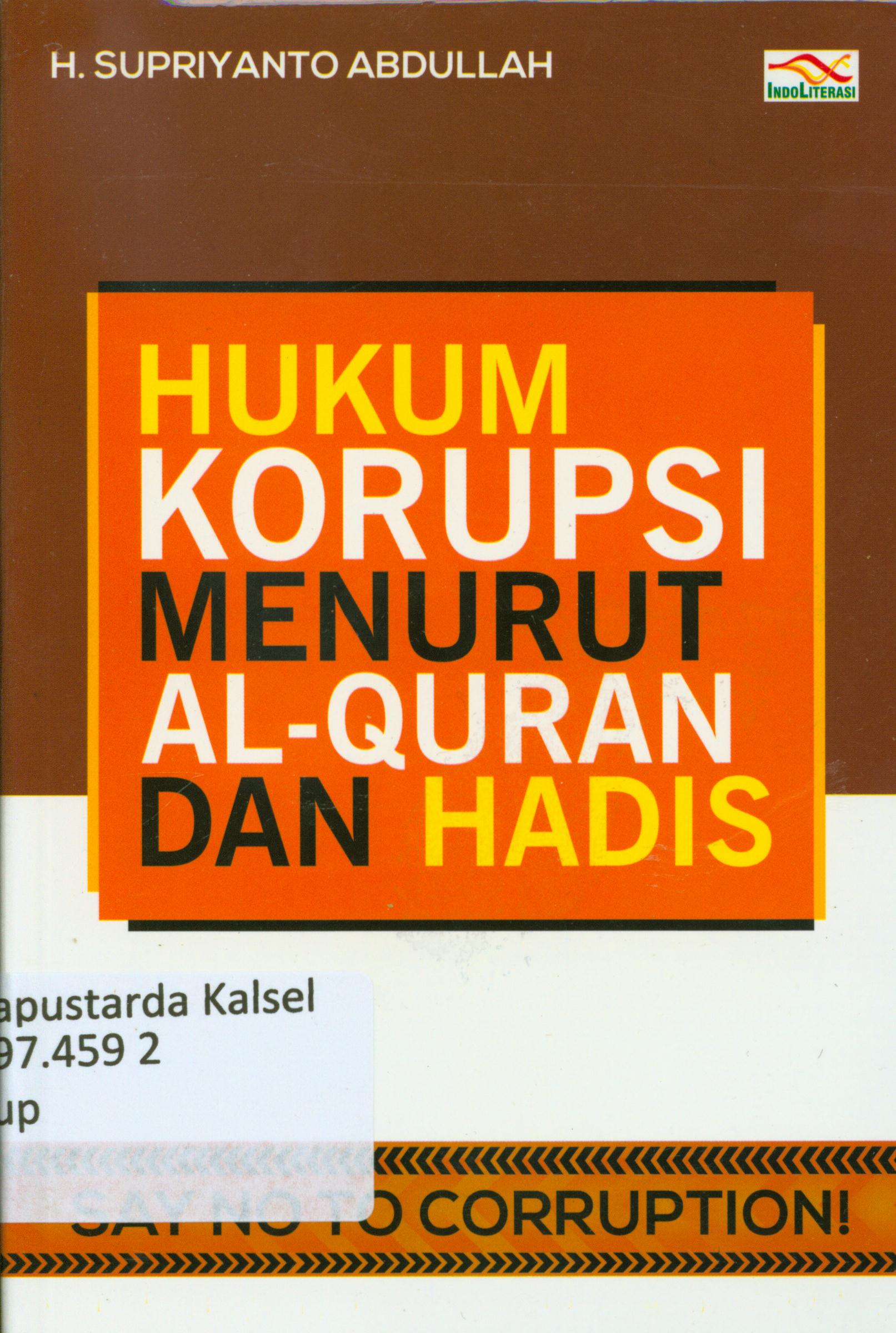 Cover Hukum korupsi menurut Al-Quran dan hadis / Supriyanto Abdullah