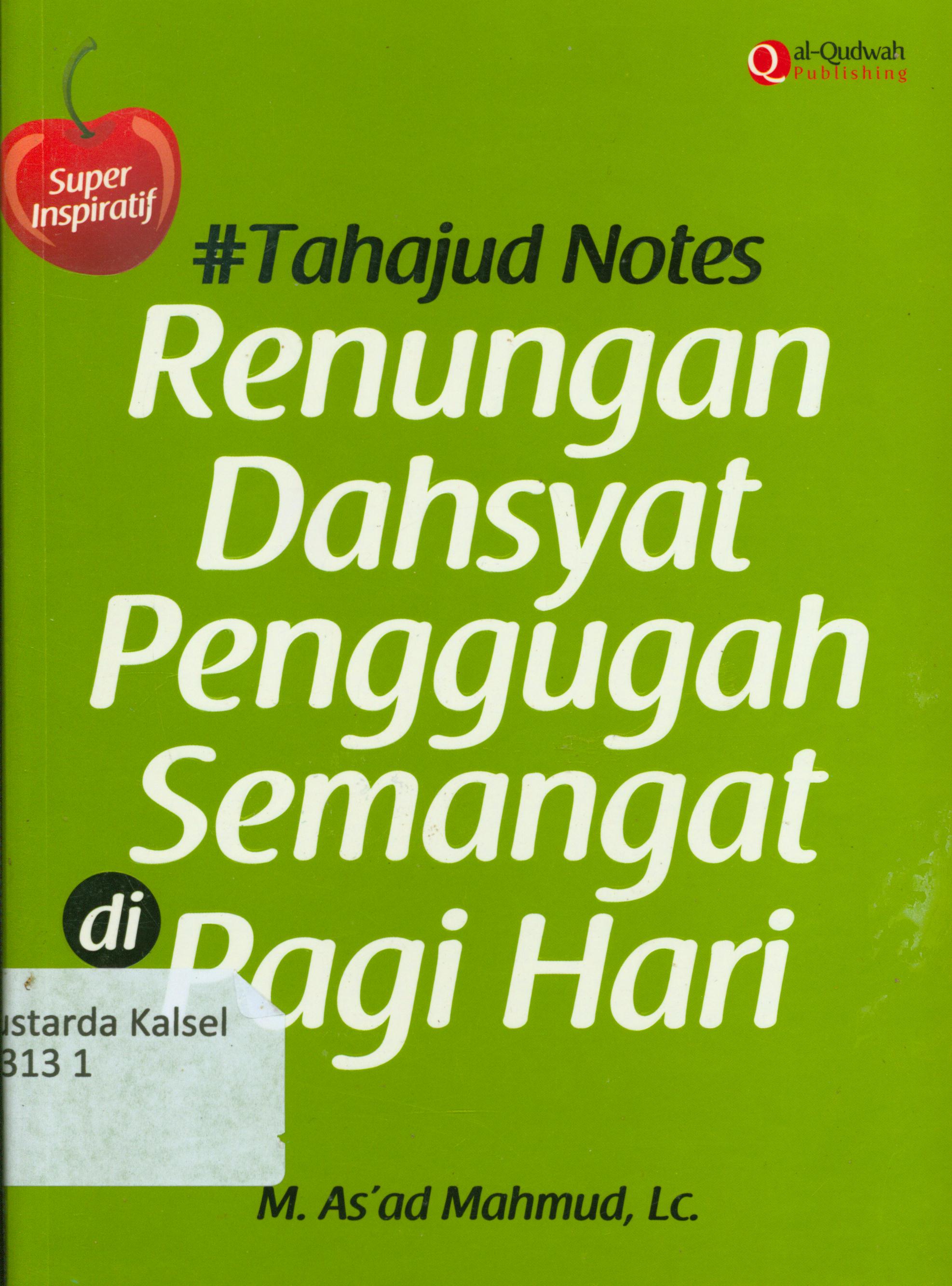Cover Renungan dahsyat penggugah semangat di pagi hari / KH.Muhammad As'ad Mahmud ; penyunting, Syaiful Mujahidin.