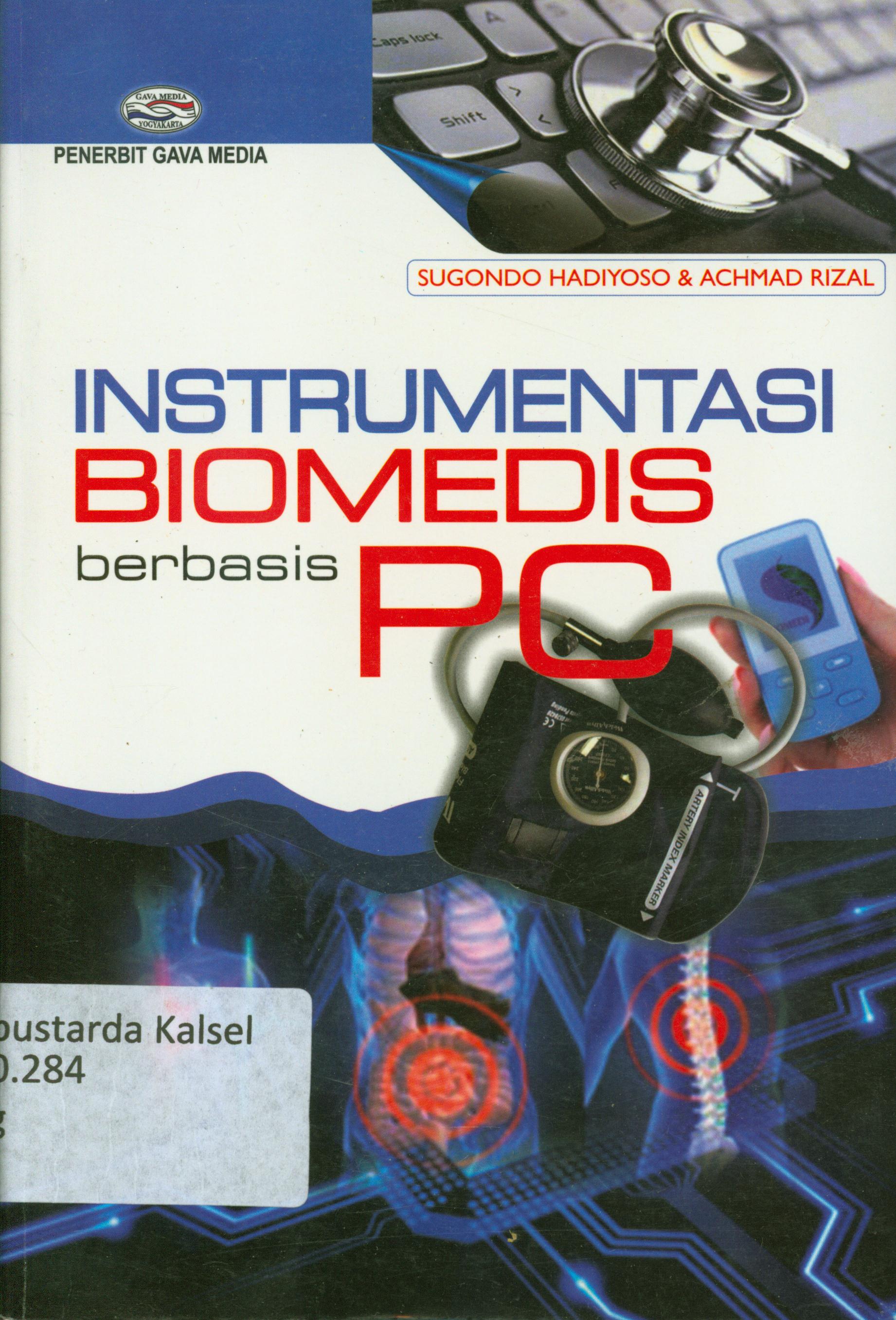 Cover Instrumentasi biomedis berbasis PC / Sugondo Hadiyoso, Achmad Rizal.