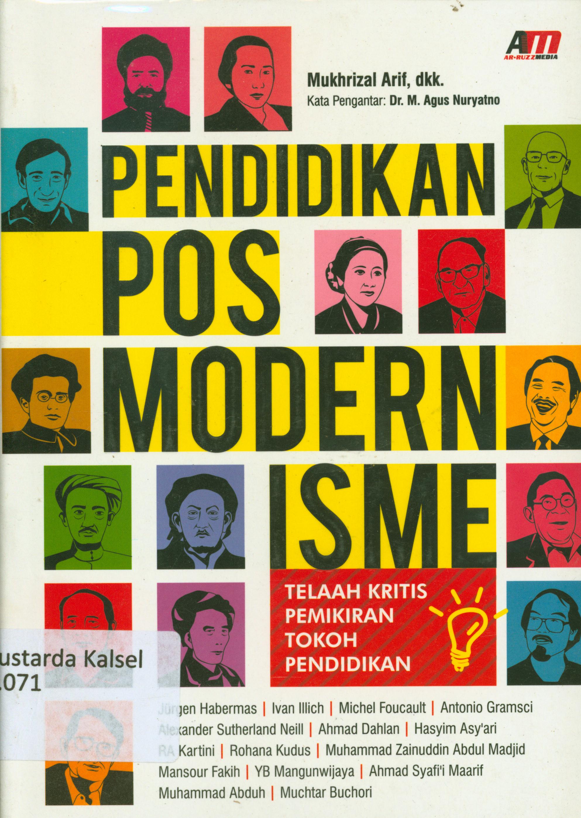 Cover Pendidikan posmodernisme :  Telaah kritis pemikiran tokoh pendidikan / Mukhrizal Arif...[et.al] ; editor, Rose KR