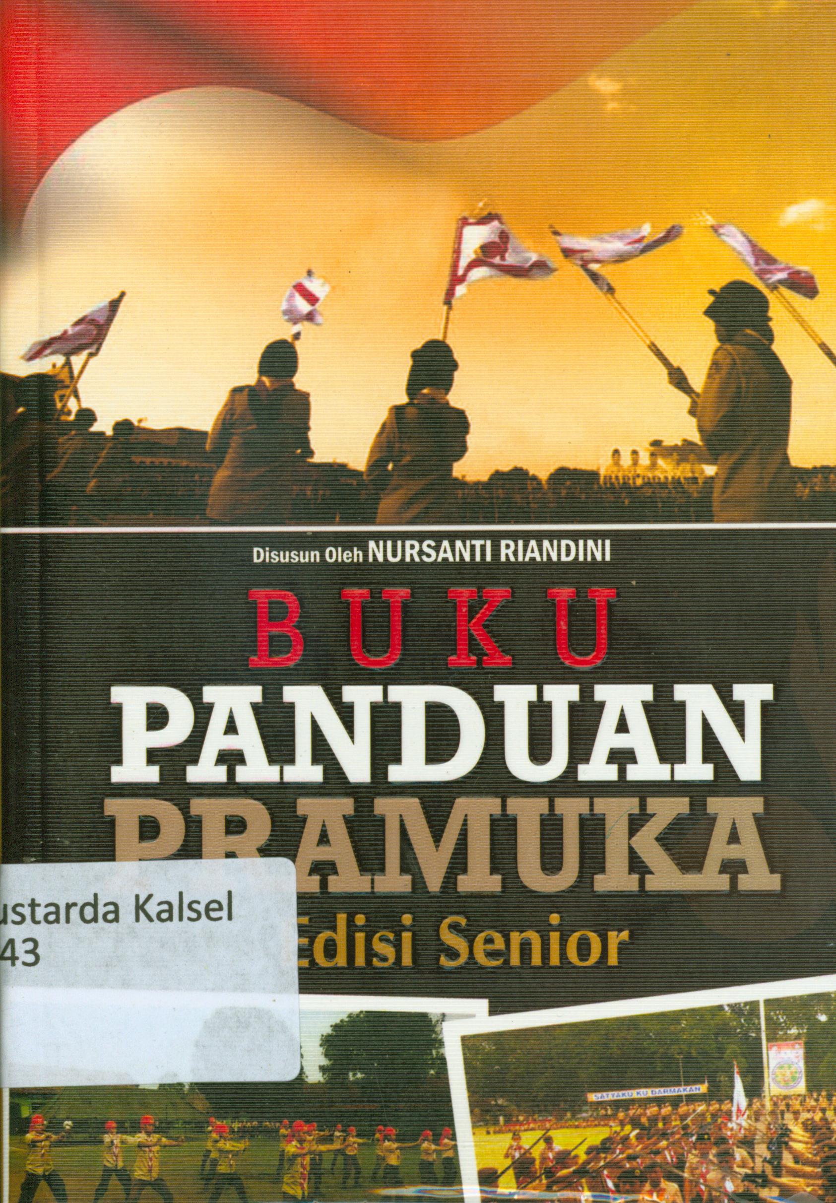 Cover Buku panduan pramuka edisi senior / Nursanti Riandini, Firman Sujadi ; editor, Abu Kaysan