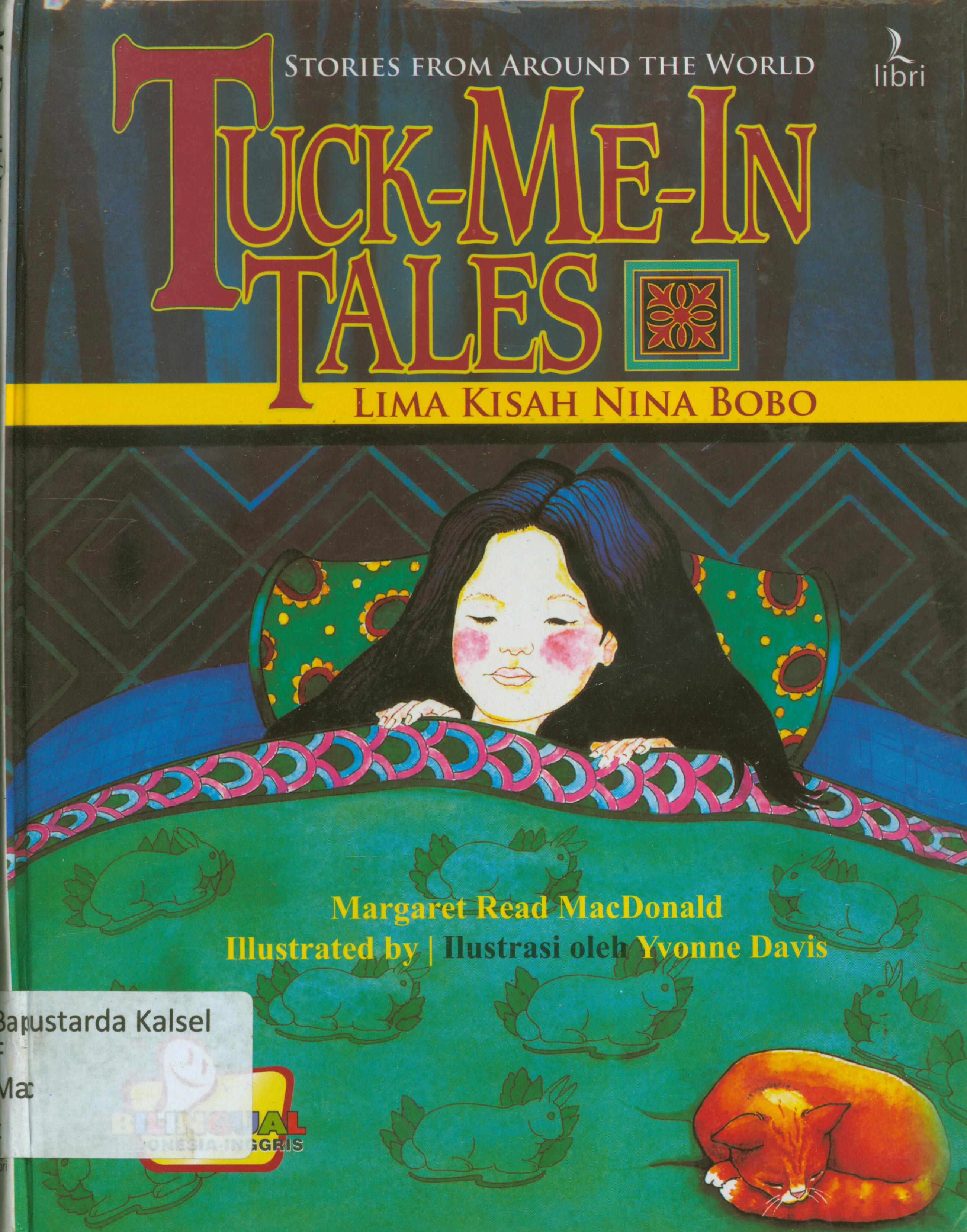 Cover Tuck-Me-in Tales : lima kisah nina bobo / Margaret Read MacDonald ; penerjemah, Dina Simarmata-Tuasuun