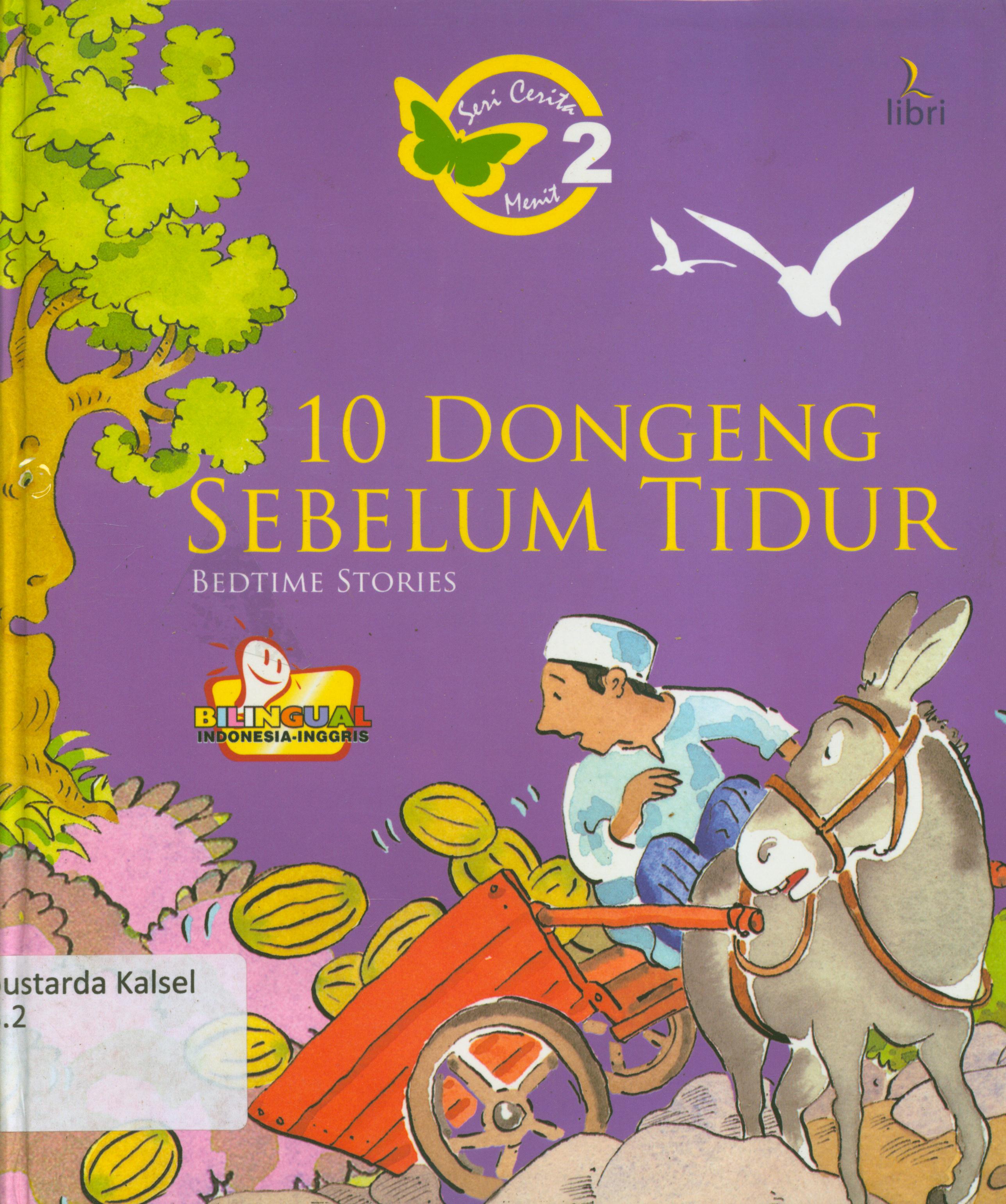 Cover 10 dongeng sebelum tidur = Bedtime stories / Elena Pasquali ; penerjemah, Agus Mardiyanto ; editor, Jenny Hari-Bernadus, Santoso Sri Buwono