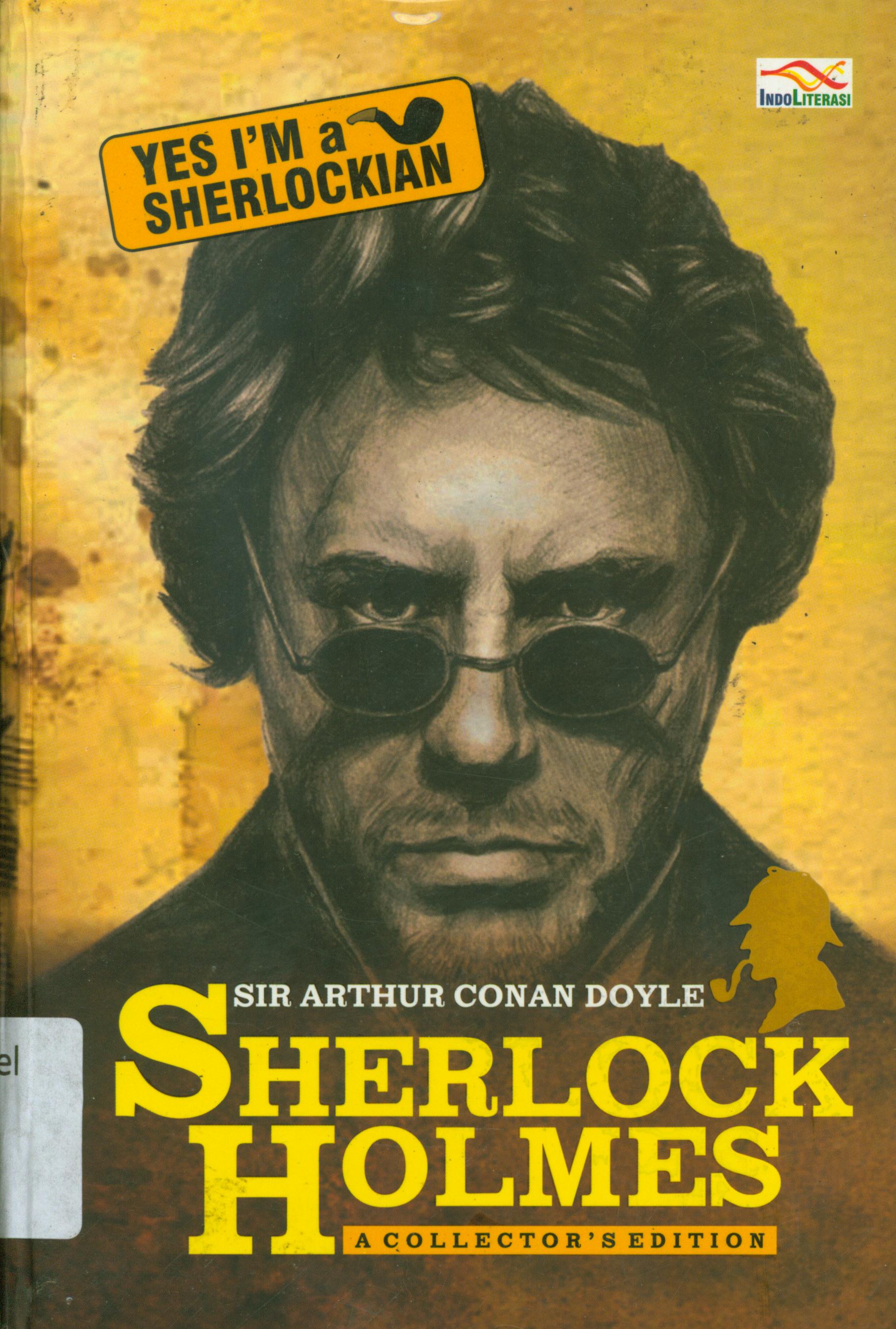 Cover Sherlock Holmes : a collector's edition / Sir Arthur Conan Doyle ; penerjemah, Ismanto, Ahmad Asnawi, Sutrisno