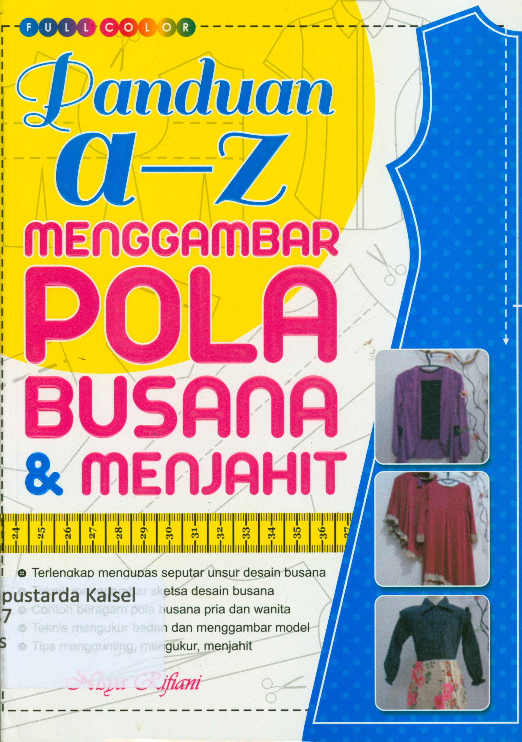 Cover Panduan A-Z menggambar pola busana dan menjahit / Nisya Rifiani