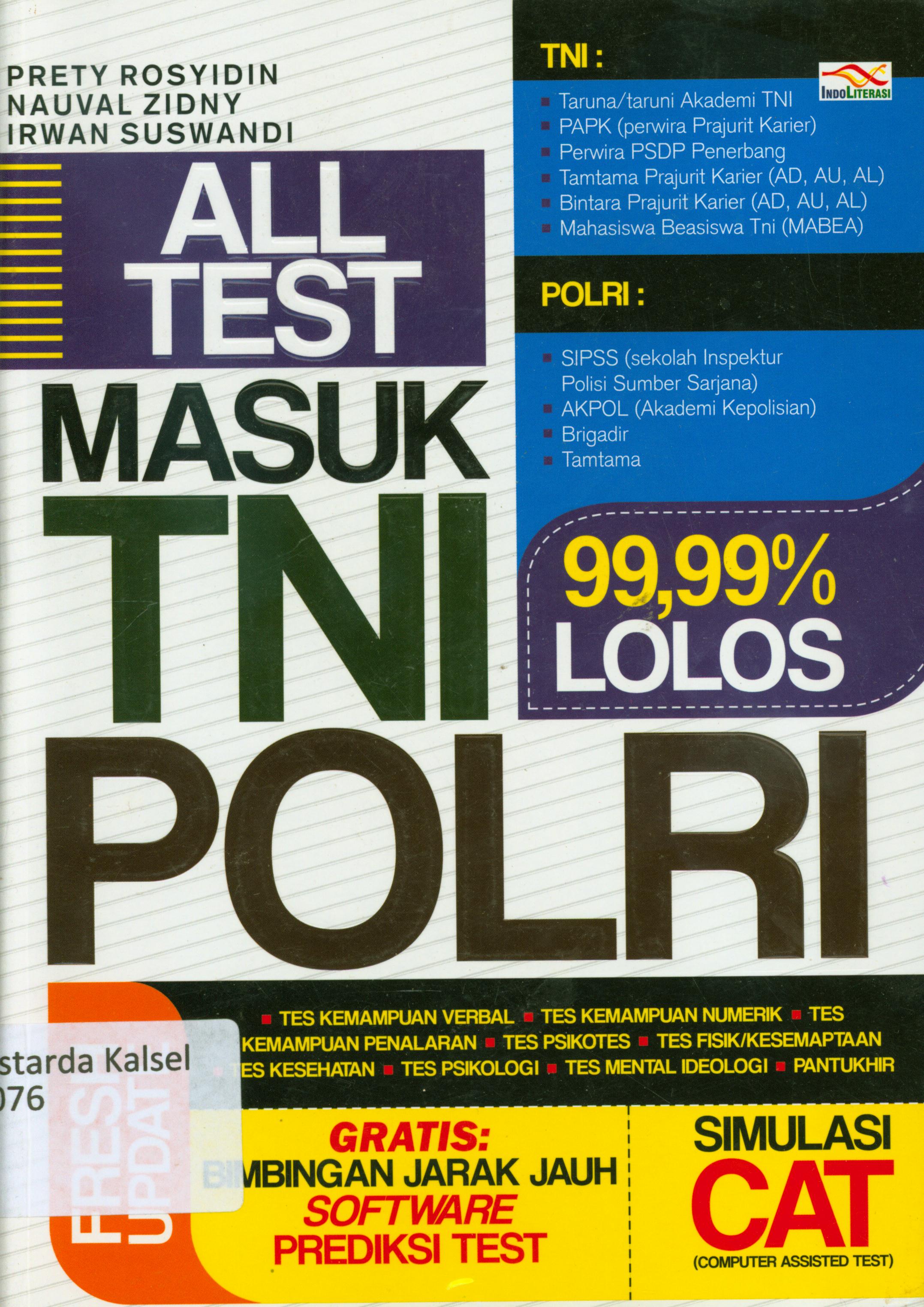 Cover All test masuk TNI POLRI : 99% lolos / Prety Rosyidin, Nauval Zidny, Irwan Suwandi ; penyunting, Ayuninda Erdiani, Nur Iswarso