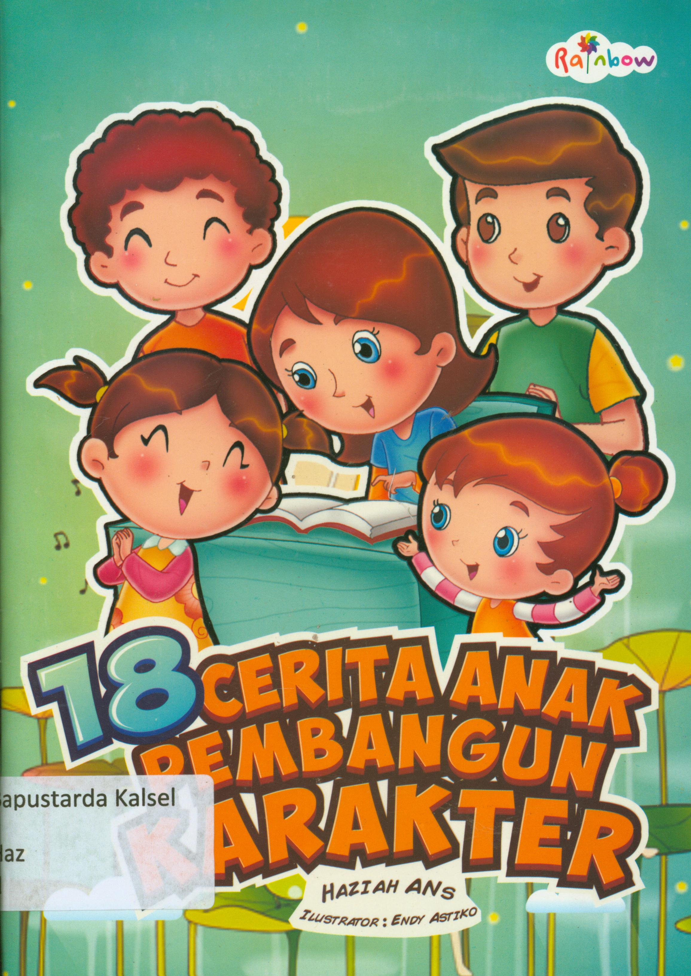 Cover 18 cerita anak pembangunan karakter / Aziah ANs ; editor, Risa Ambarizky