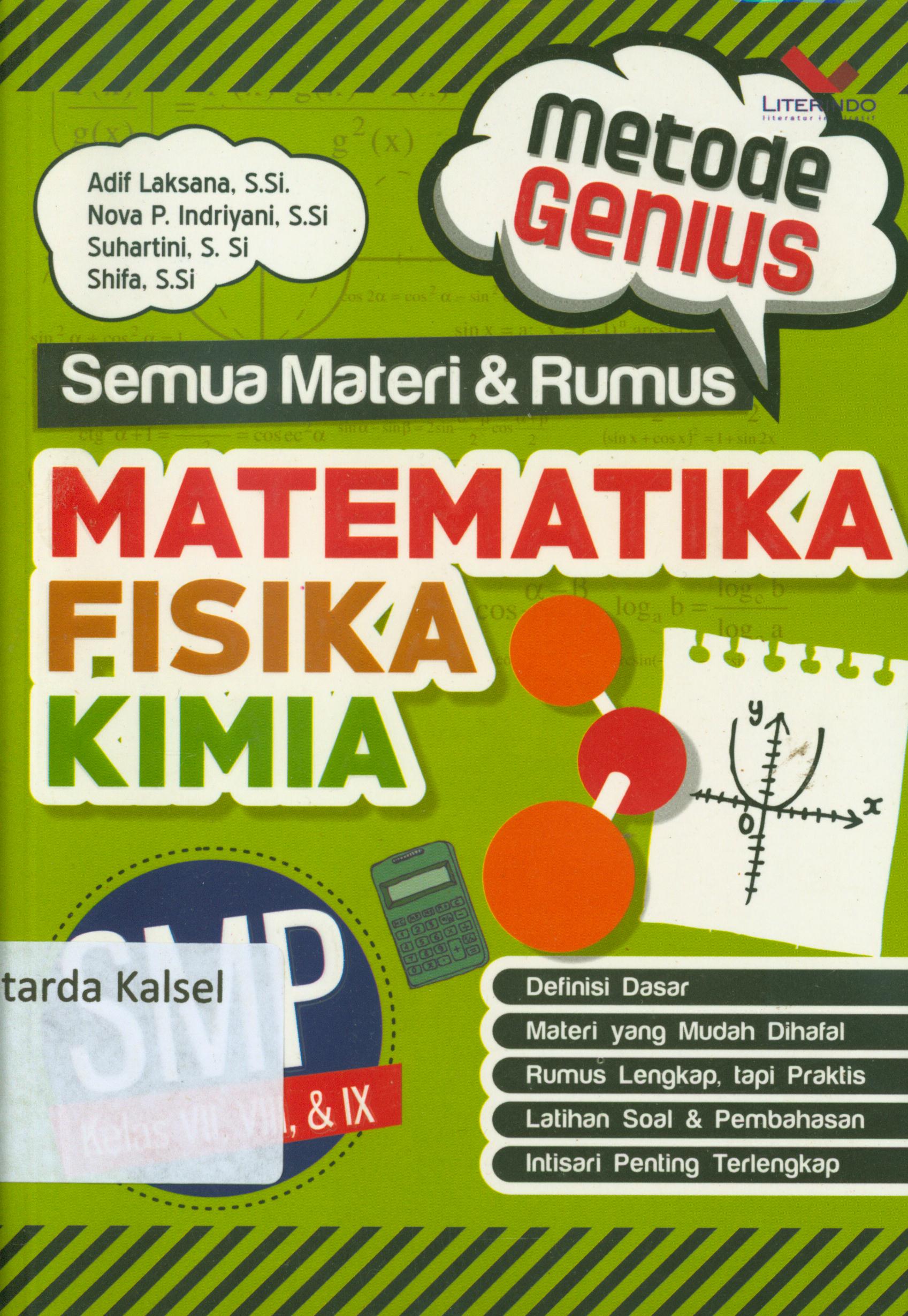 Cover Metode genius semua materi dan rumus matematika fisika, kimia SMP Kelas VII, VIII, dan IX / Adief Laksono... [et.al] ; penyunting, Chrisna Farmadiani