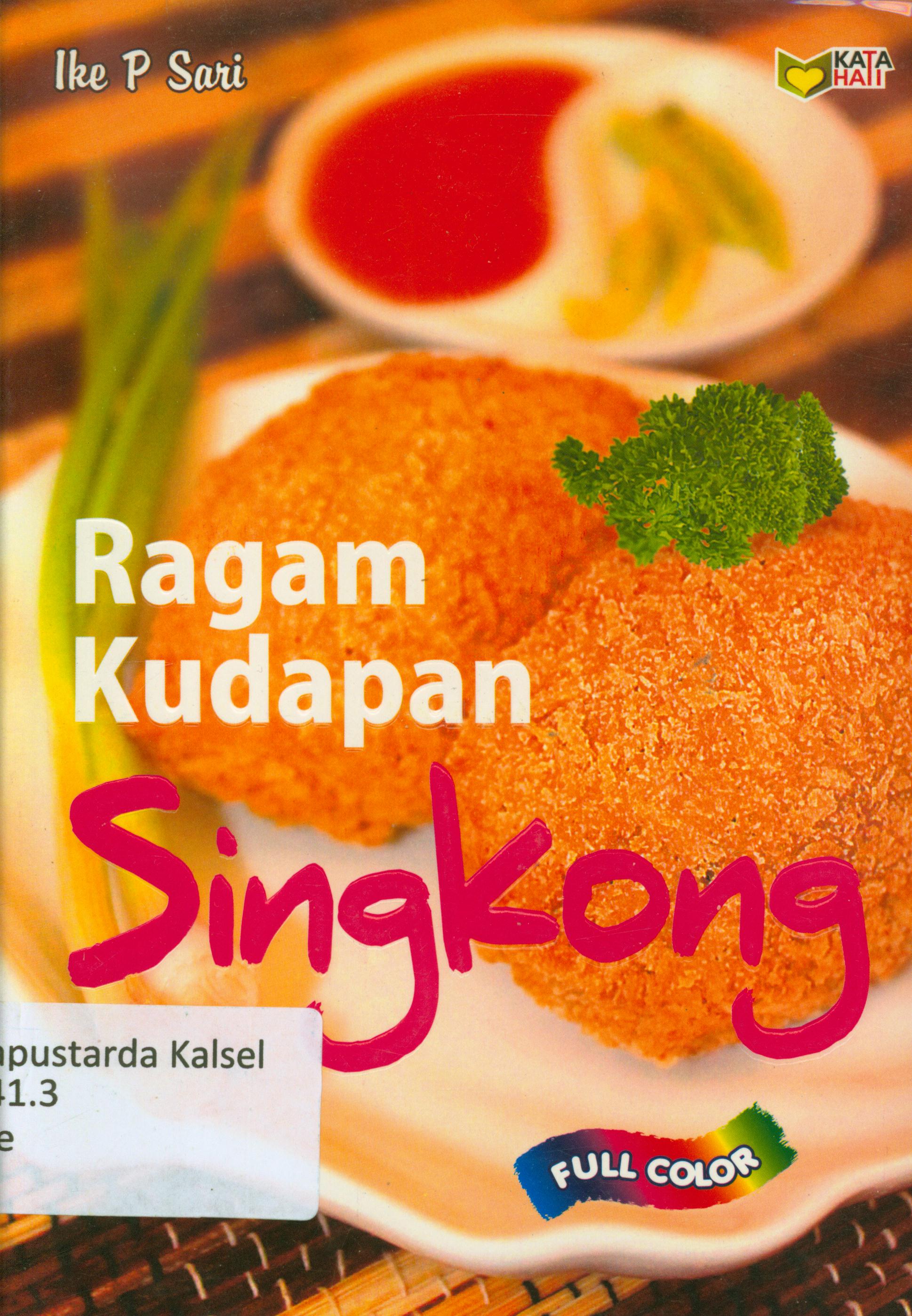 Cover Ragam kudapan singkong / Ike P.Sari ; editor, Rose KR.