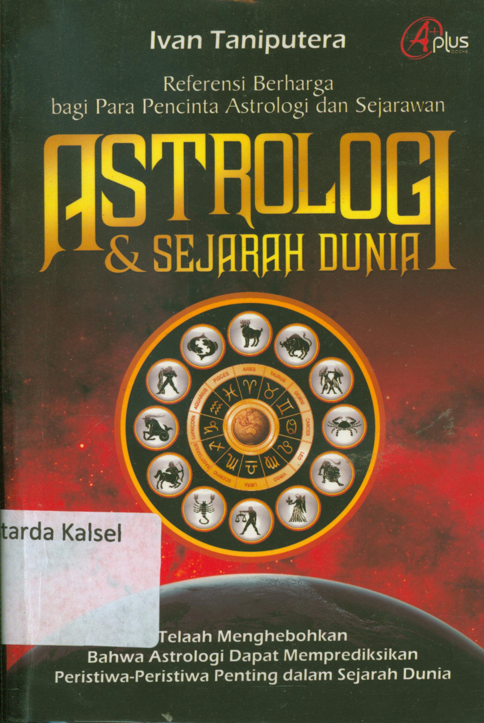 Cover Astrologi dan sejarah dunia / Ivan, Taniputera ; editor, Abdul Aziz Safa