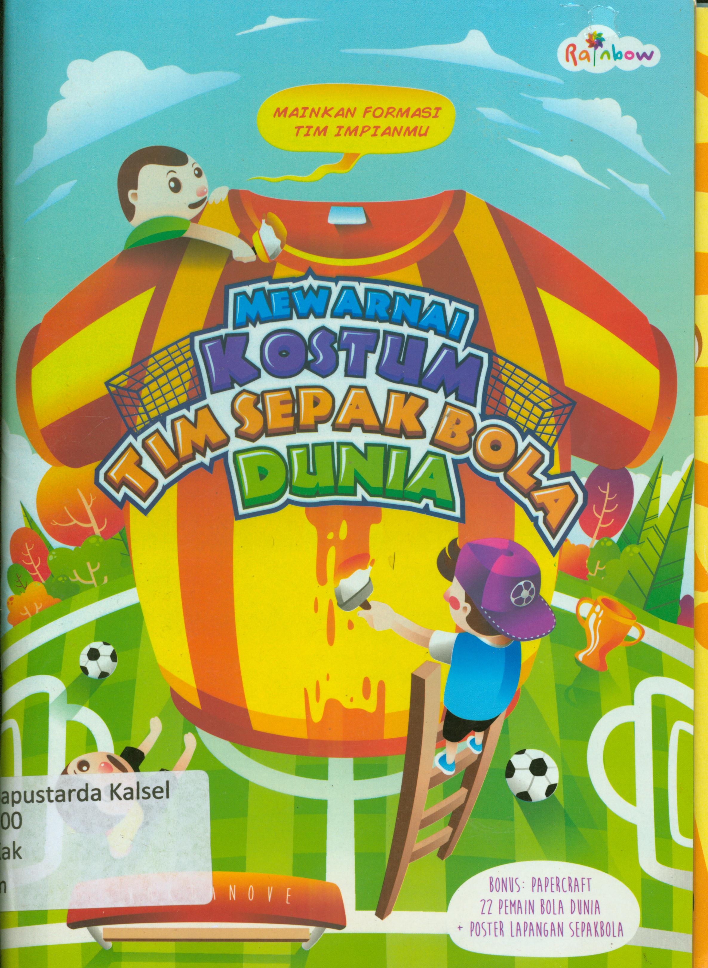 Cover Mewarnai kostum tim sepak bola dunia / Kak Danove ; editor, Yashintha Vita Wahyuningsih
