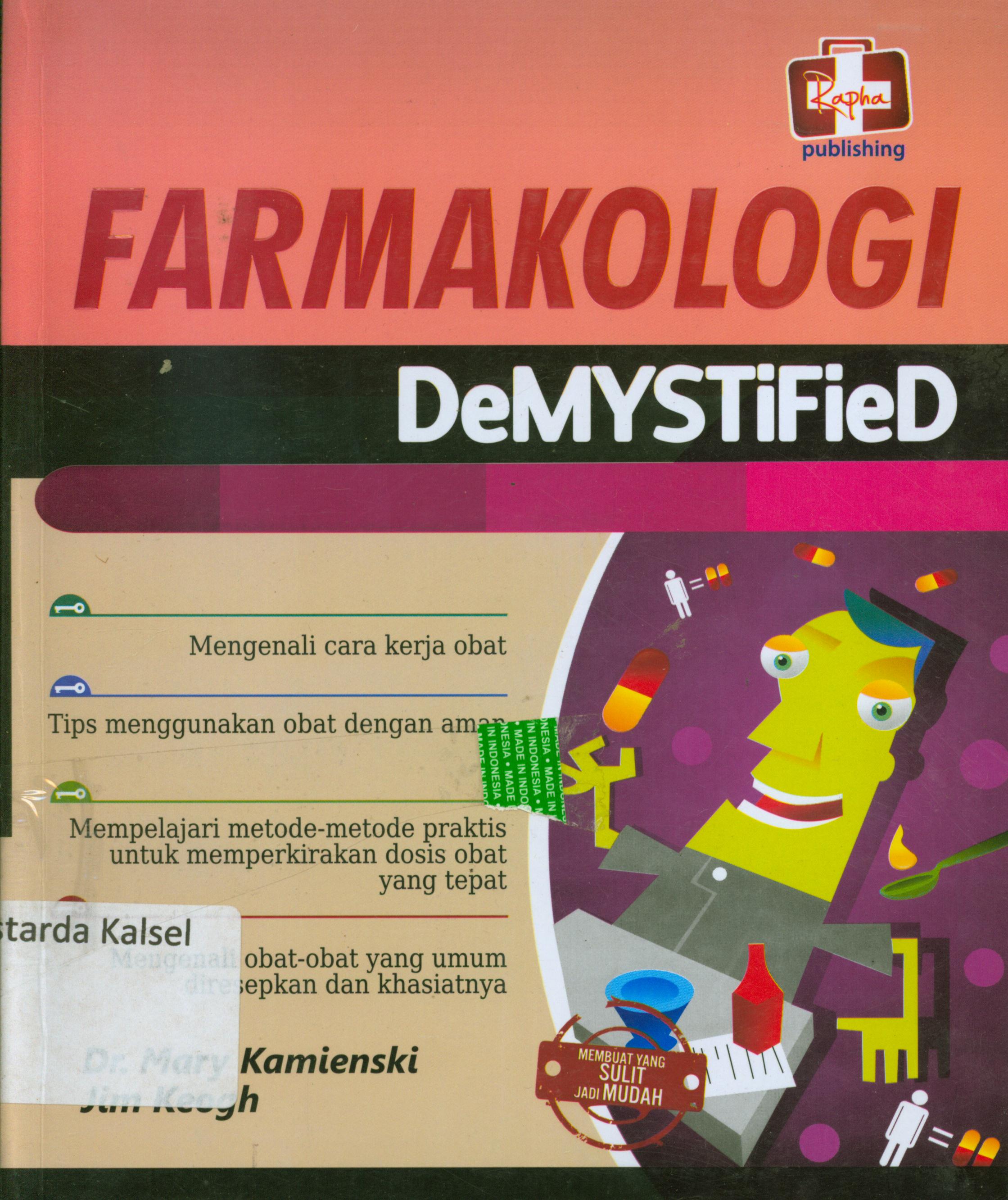 Cover Farmakologi DeMYSTiFieD / Mary Kamiesnski, Jim Keogh ; penerjemah, Ayyu Sandhi ; editor, Aldo Sahala