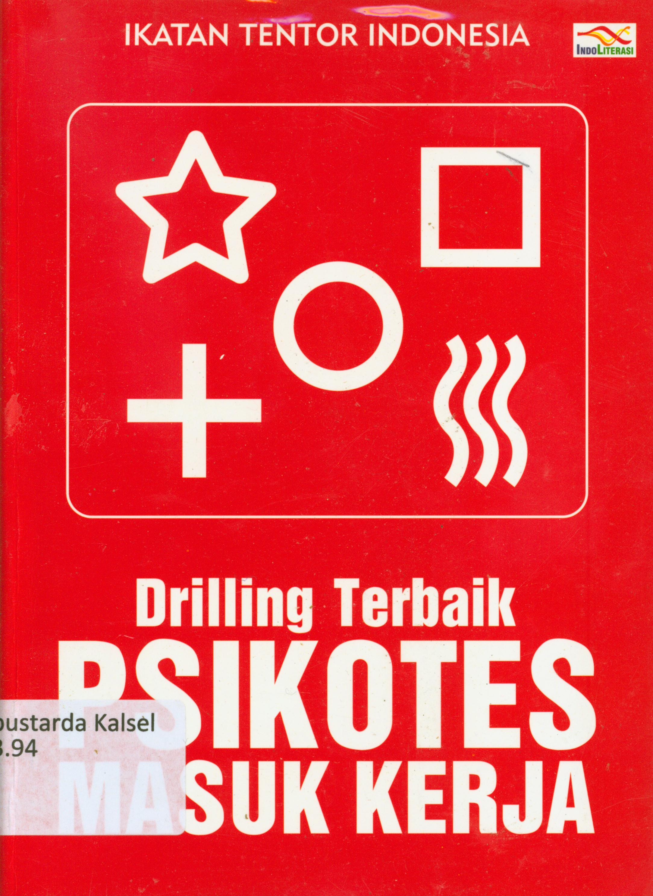 Cover Drilling terbaik psikotes masuk kerja / Ikatan tentor indonesia ; penyunting, Daru Wijayanti, Nur Iswarso