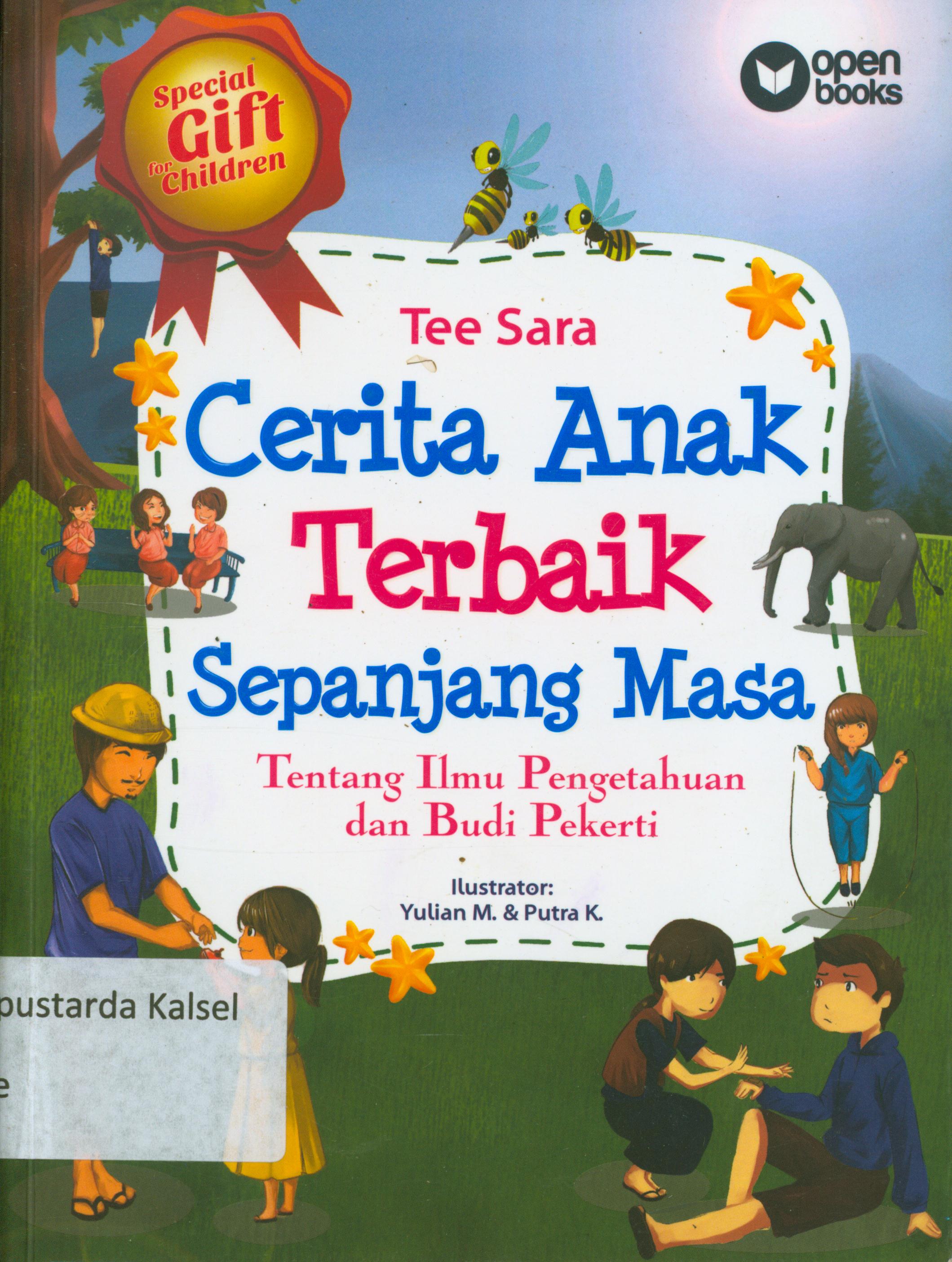 Cover Cerita anak terbaik sepanjang masa : Tentang Ilmu Pengetahuan dan Budi pekerti / Tee Sara ; penyunting M. Lukman Hakiem, Tin Zulaeha