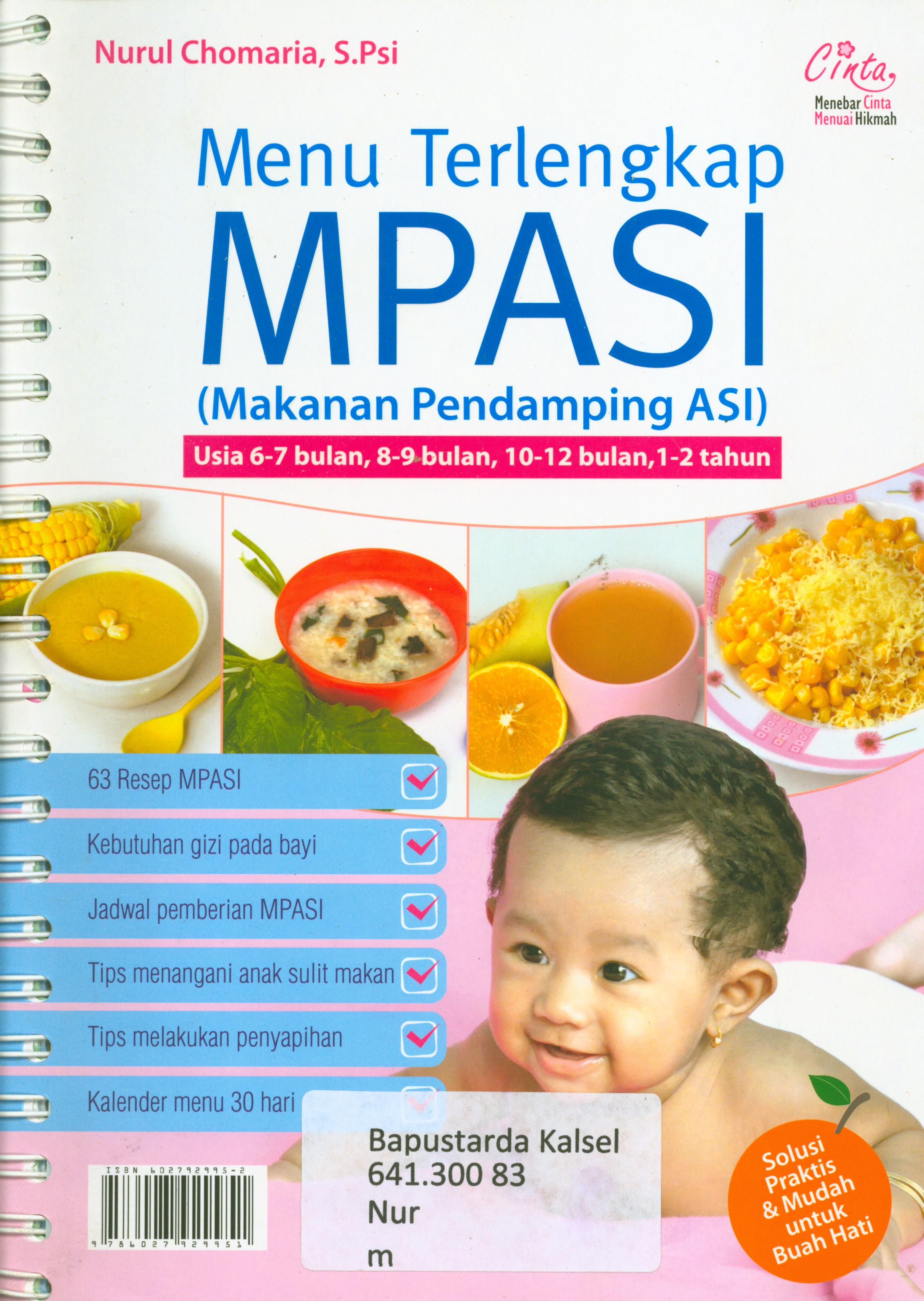 Cover Menu terlengkap MPASI (makanan Pendamping Asi) usia 6-7 bulan, 8-9 bulan, 10-12 bulan, 1-2 tahun / Nurul Chomaria ; penyunting, M. Lukman Hakiem