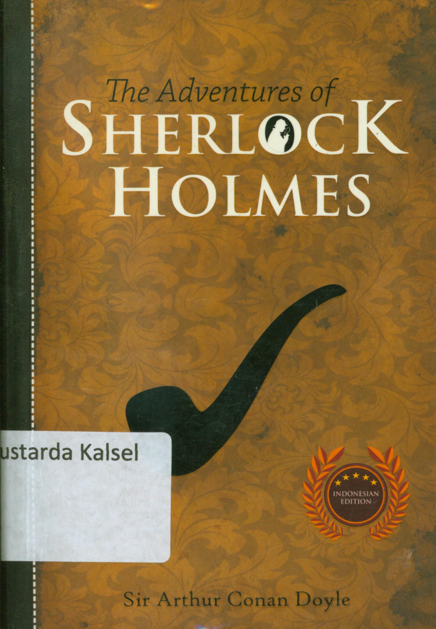Cover The adventures of Sherlock Holmes / Sir Arthur Conan Doyle ; penyunting, Albert ; editor, Satya