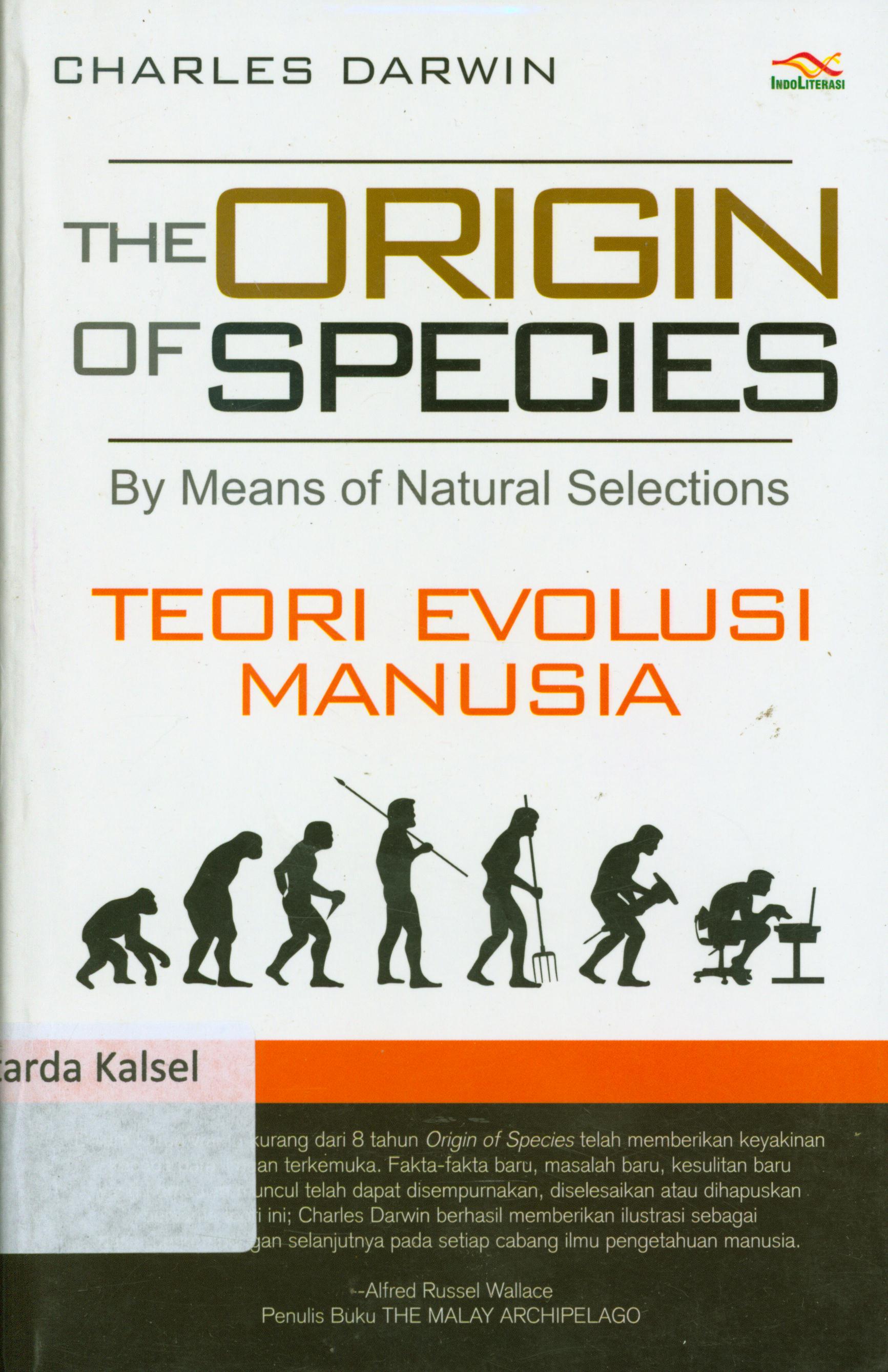 Cover The origin of species :  Teori evolusi manusia / Charles Darwin ; penerjemah, Ira Tri onggo ; penyunting, Ayuninda Erdiani