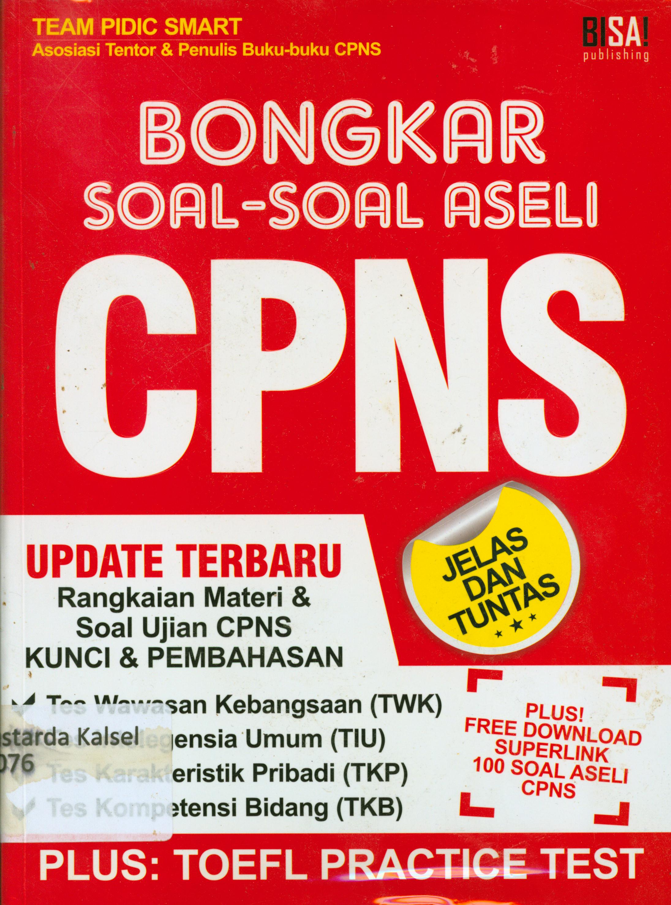 Cover Bongkar soal-soal aseli CPNS :  Jelas dan tuntas / penyunting, Erlina Z.Zacki, Tin Zulaeha