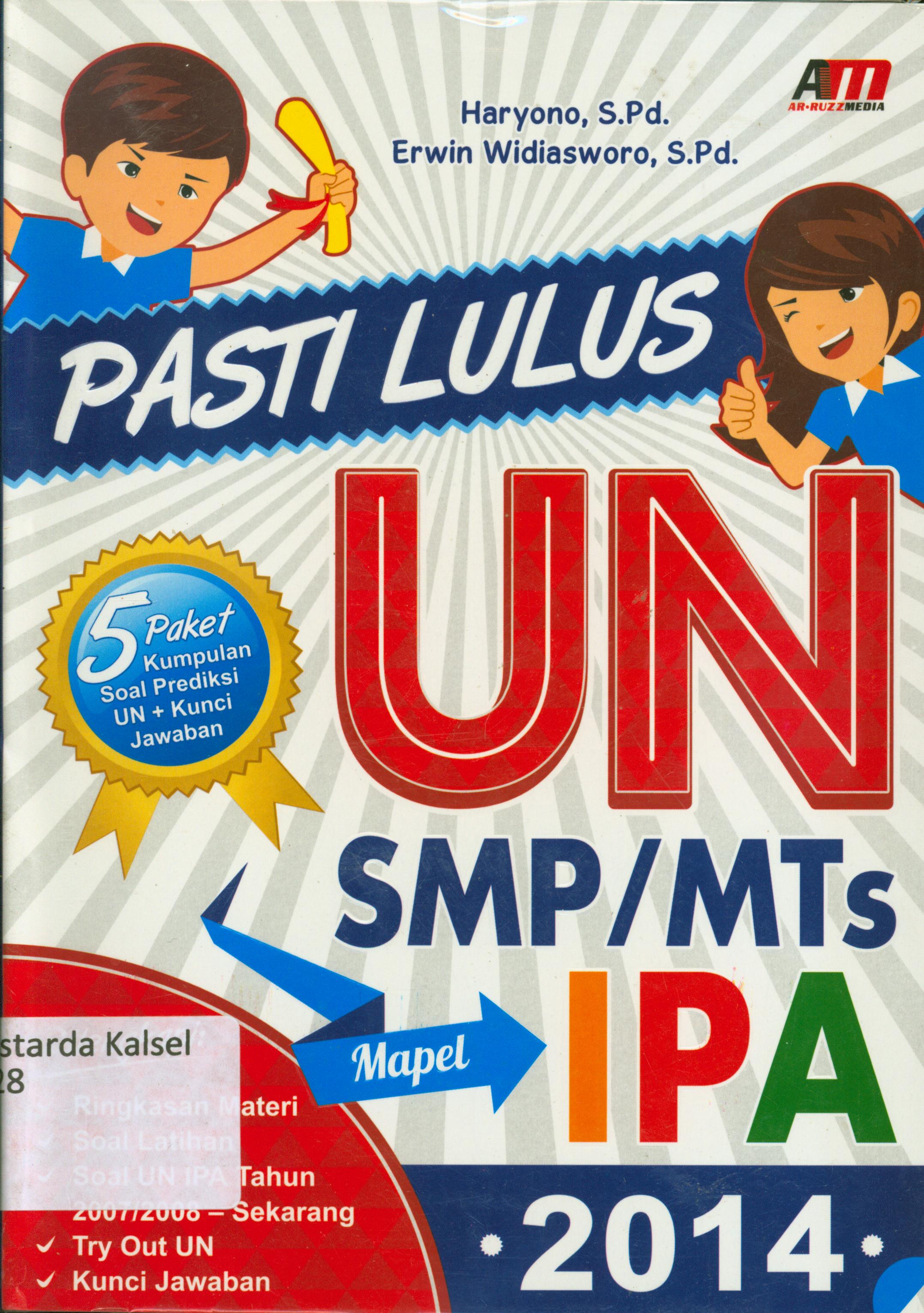 Cover Pasti Lulus UN SMP/MTs MAPEL IPA 2014 / Haryono, Erwin Widiasworo ; editor, Rose KR