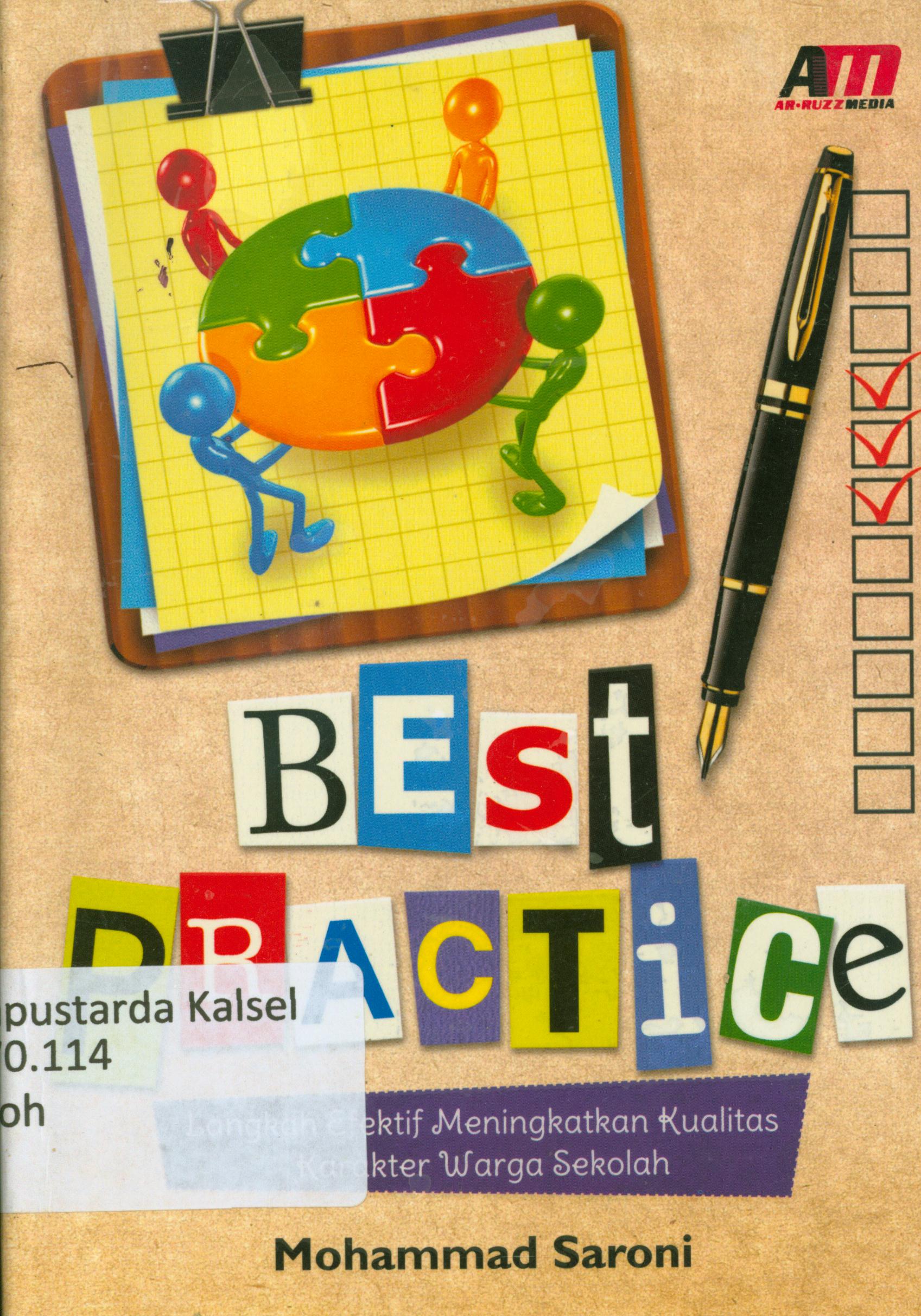 Cover Best Practice : Langkah efektif meningkatkan kualitas karakter warga sekolah / Mohammad Sorani ; editor, Rose KR