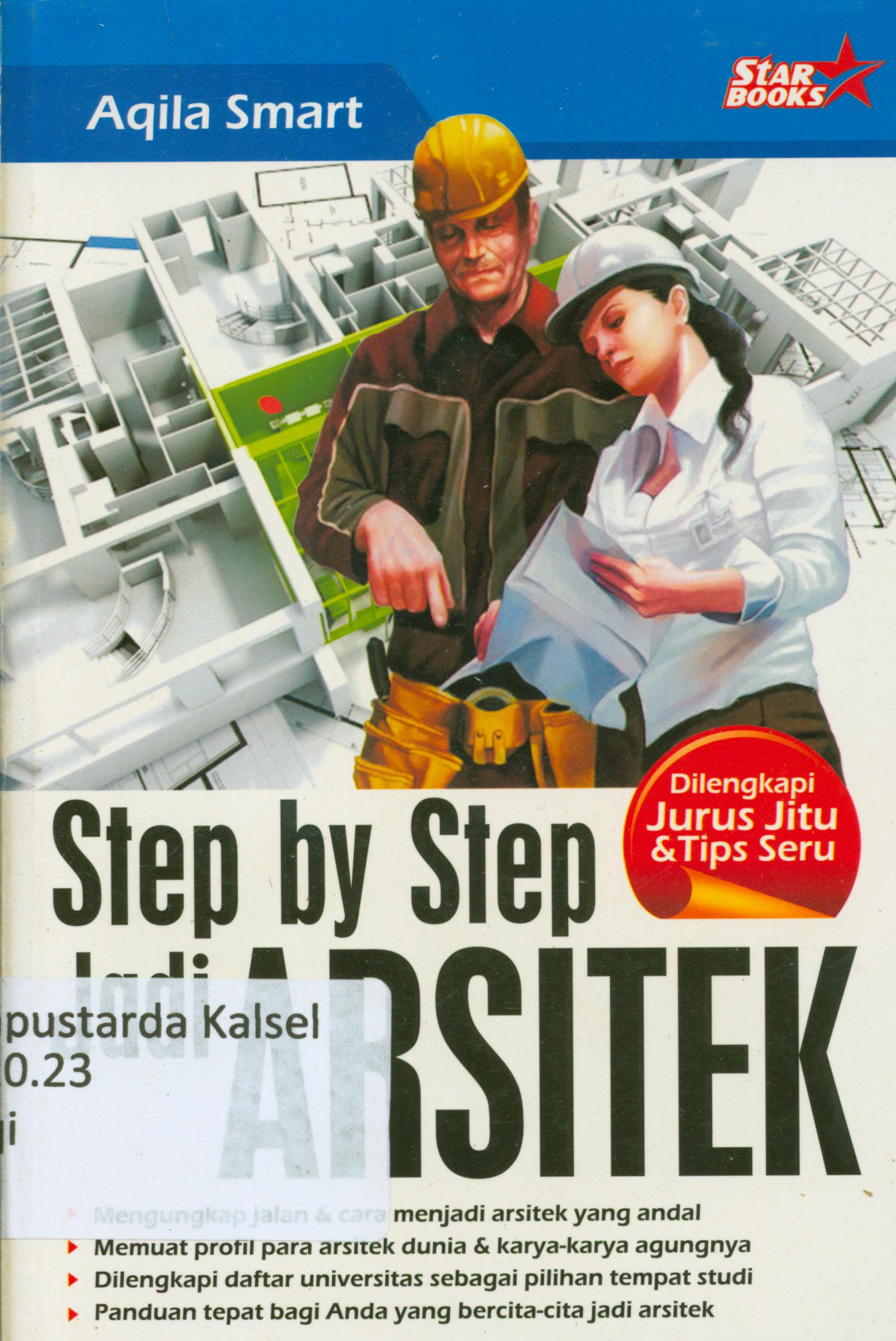 Cover Step by step jadi arsitek / Aqila Smart ; editor, Rose Kusumaningratri