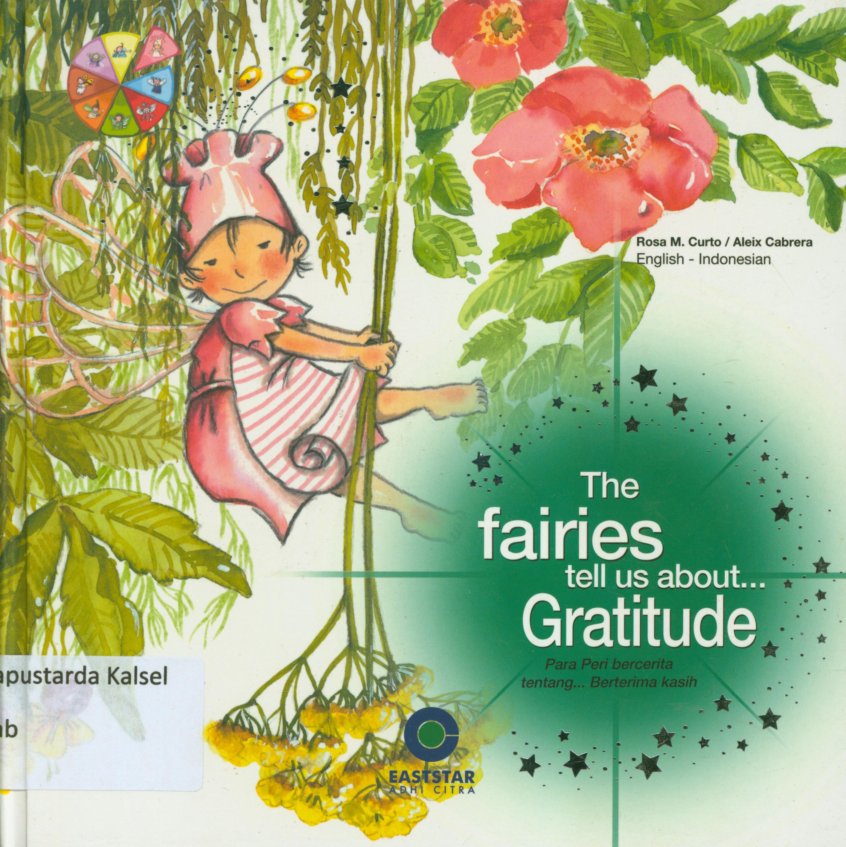Cover The fairies tell us about...gratitude : Para peri bercerita tentang... bagaimana cara berterima kasih / Aleix Cabrera, Rosa M. Curto