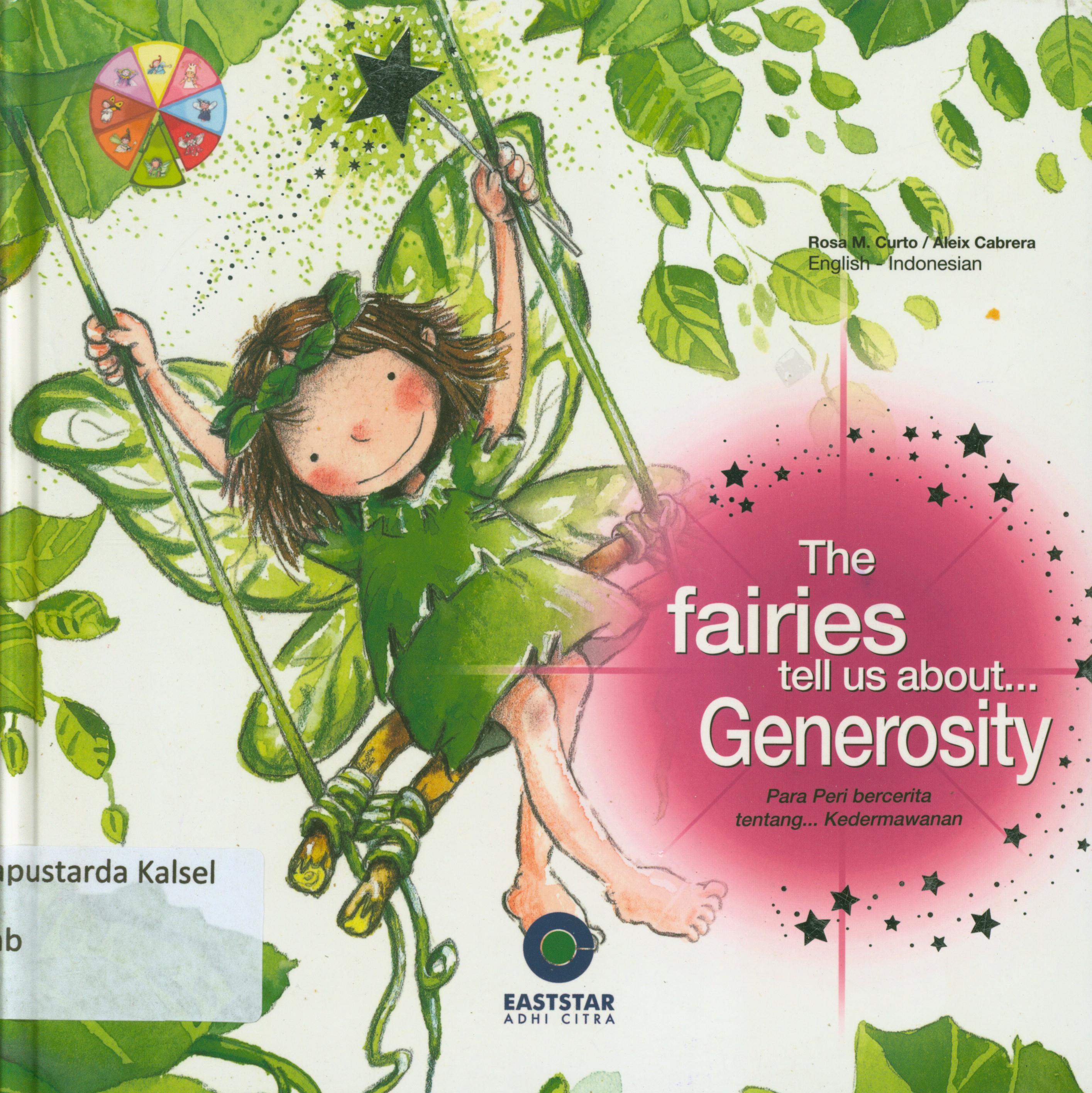 Cover The fairies tell us about...generosity : para peri bercerita tentang .. kedermawanan / Aleix Cabrera, Rosa M. Curto