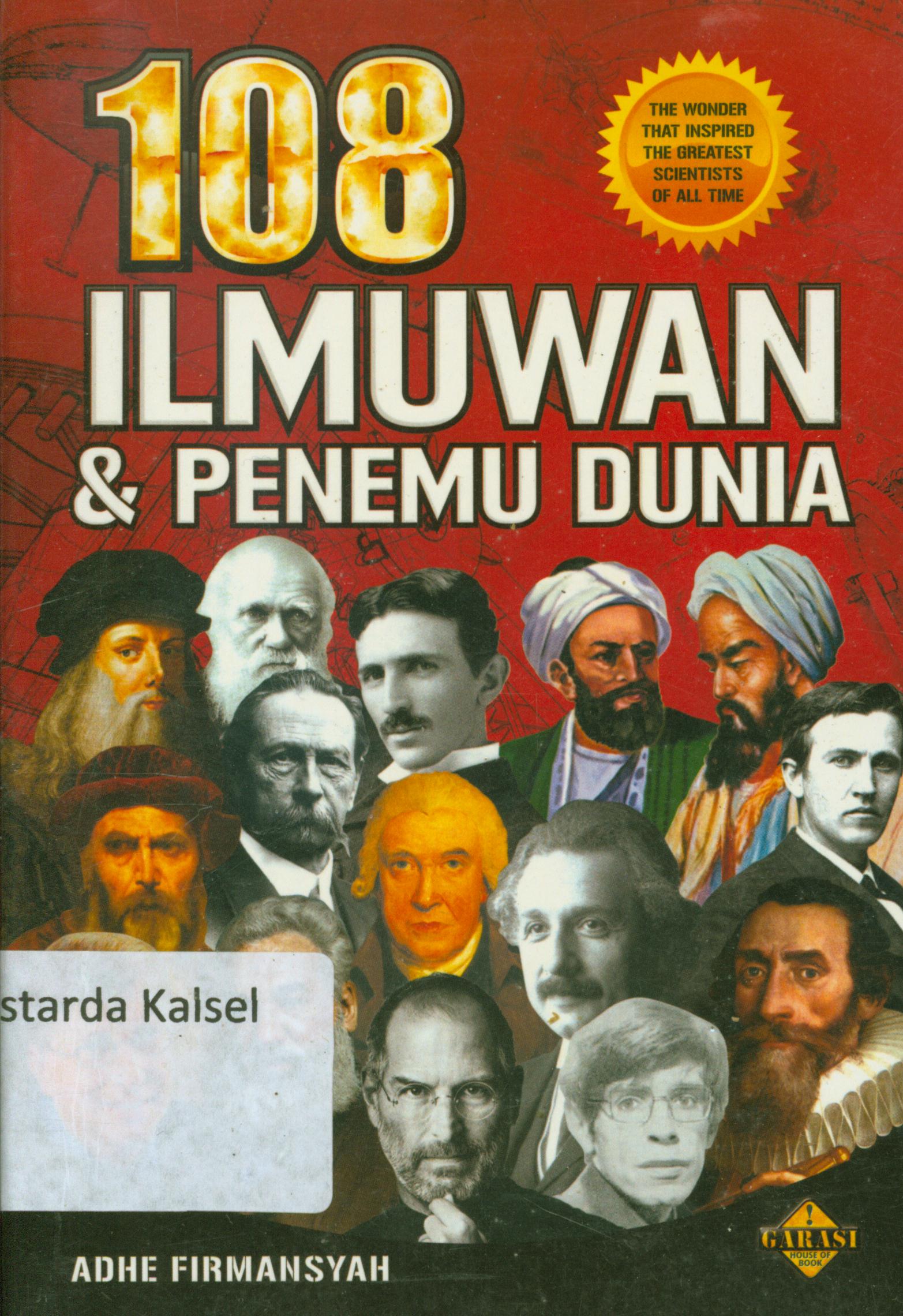 Cover 108 ilmuwan dan penemu dunia / Adhe Firmansyah ; editor, Rose Kusumaningratri