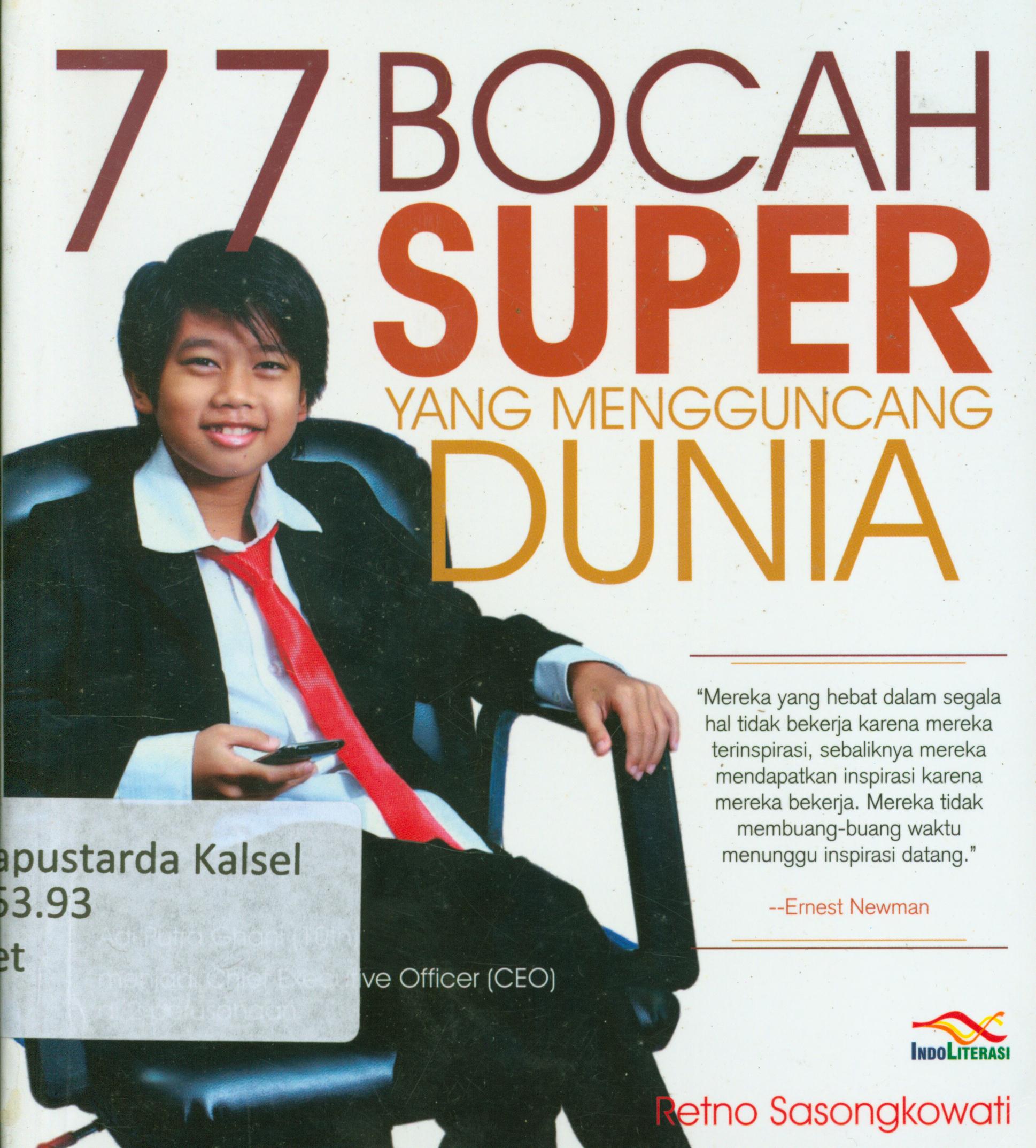 Cover 77 bocah super yang mengguncang dunia / Retno Sasangkowati