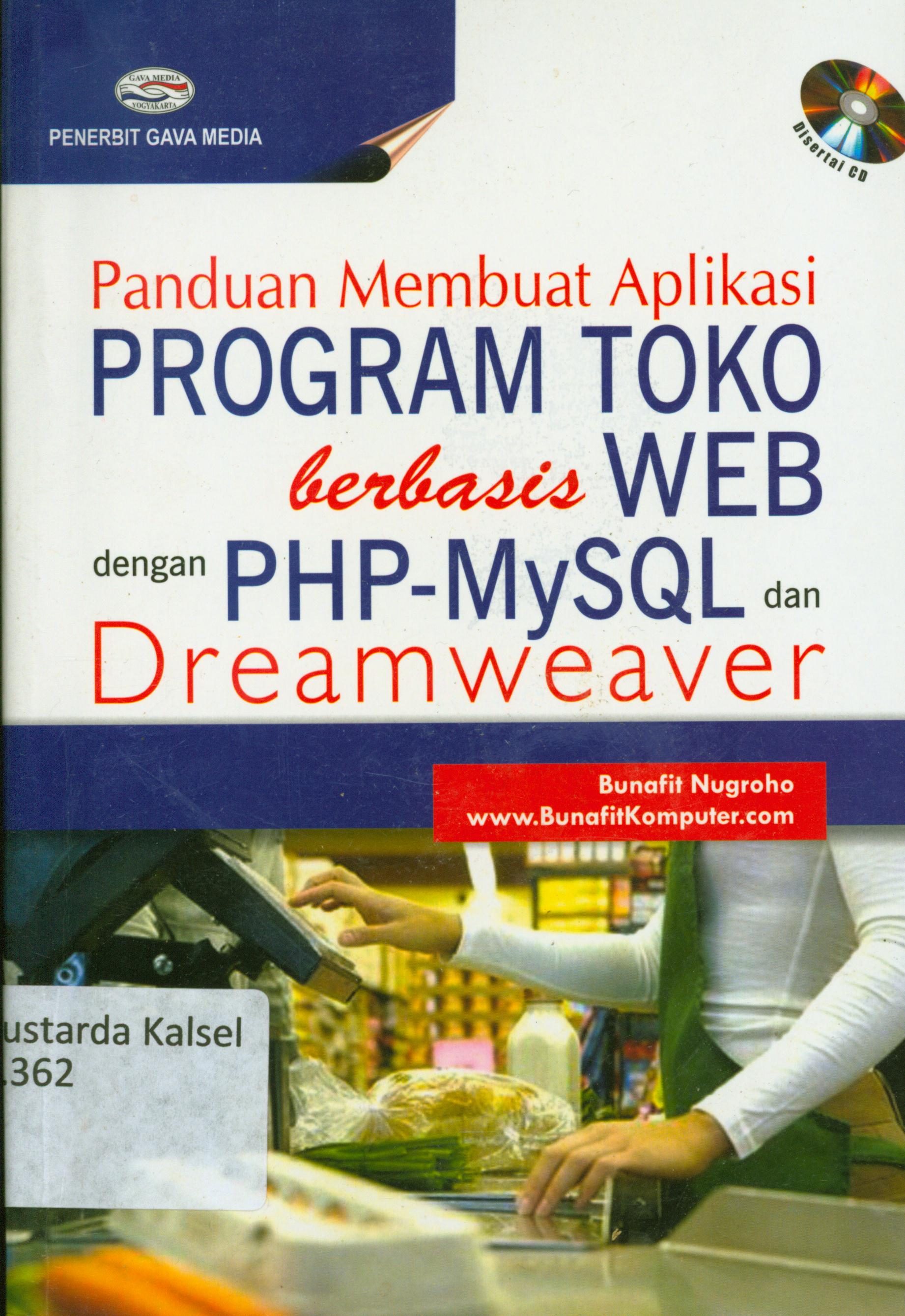 Cover Panduan membuat aplikasi program toko berbasis toko WEB dengan PHP-MySQL dan Dreamweaver / Bunafit Nugroho