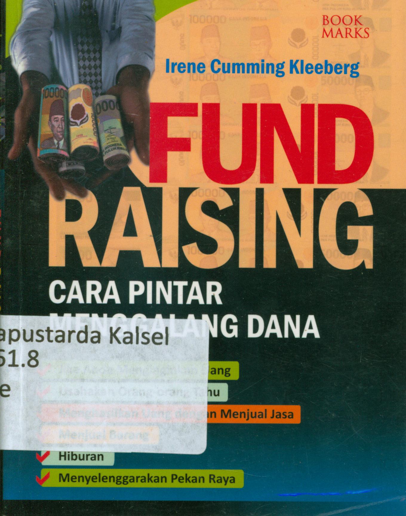 Cover Fund raising : Cara pintar menggalang dana / Irene Cumming Kleeberg
