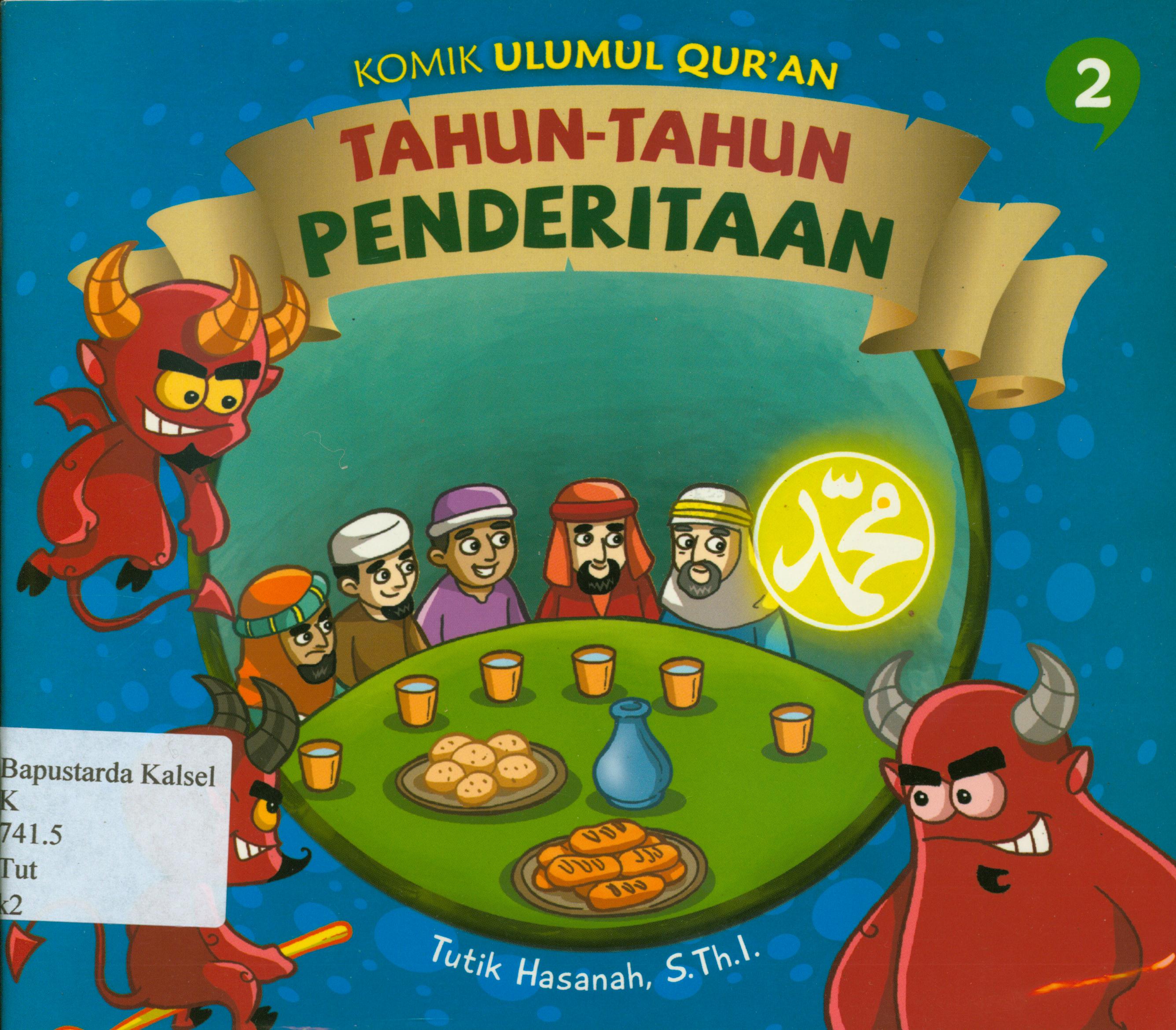 Cover Komik ulumul Qur'an : Tahun-tahun penderitaan / Tutik Hasanah ; editor, D. Kurniawan