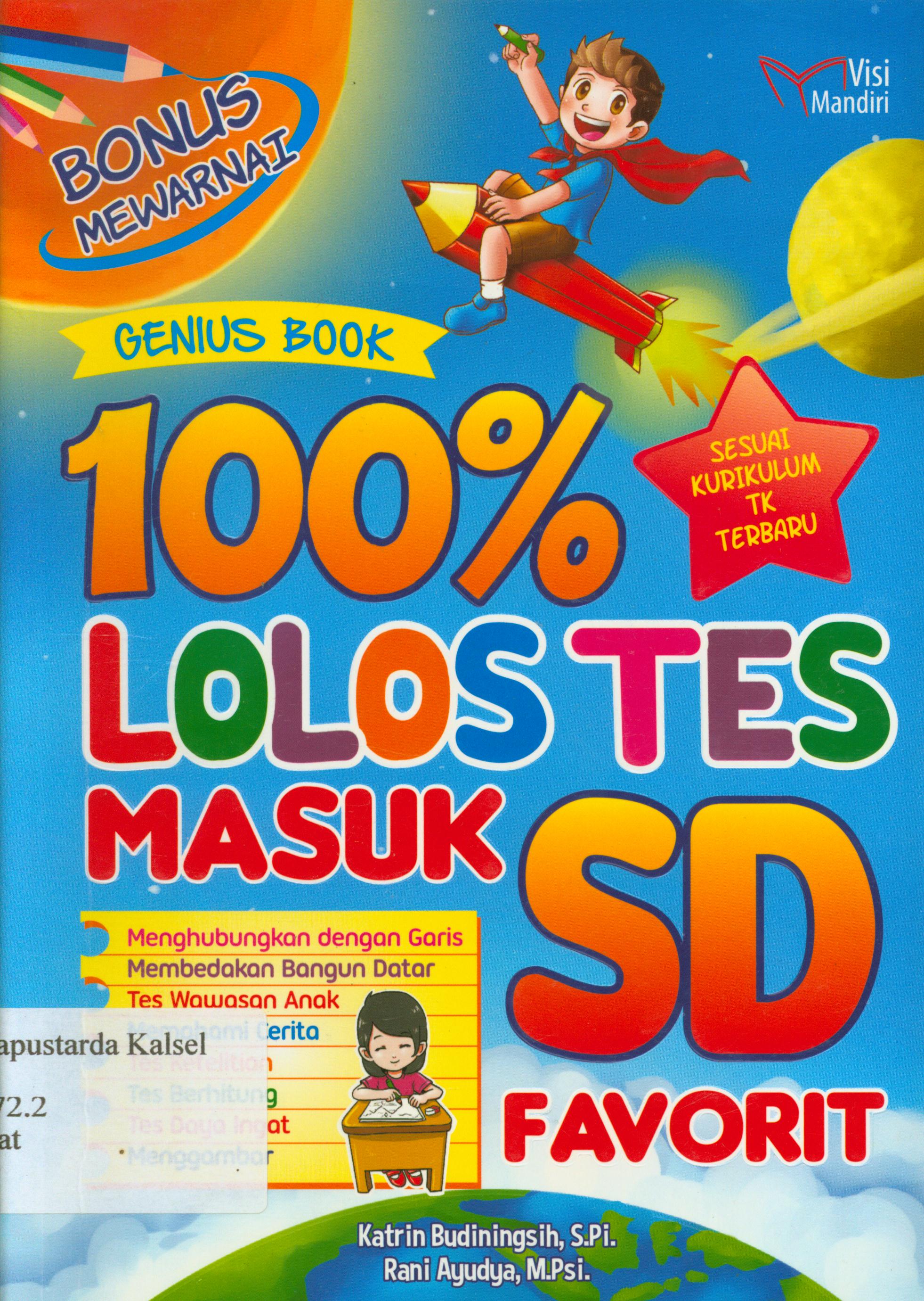 Cover Genius book : 100 % lolos tes masuk SD favorit / Katrin Budiningsih, Rani Ayudya ; penyunting, M. Lukman Hakiem.