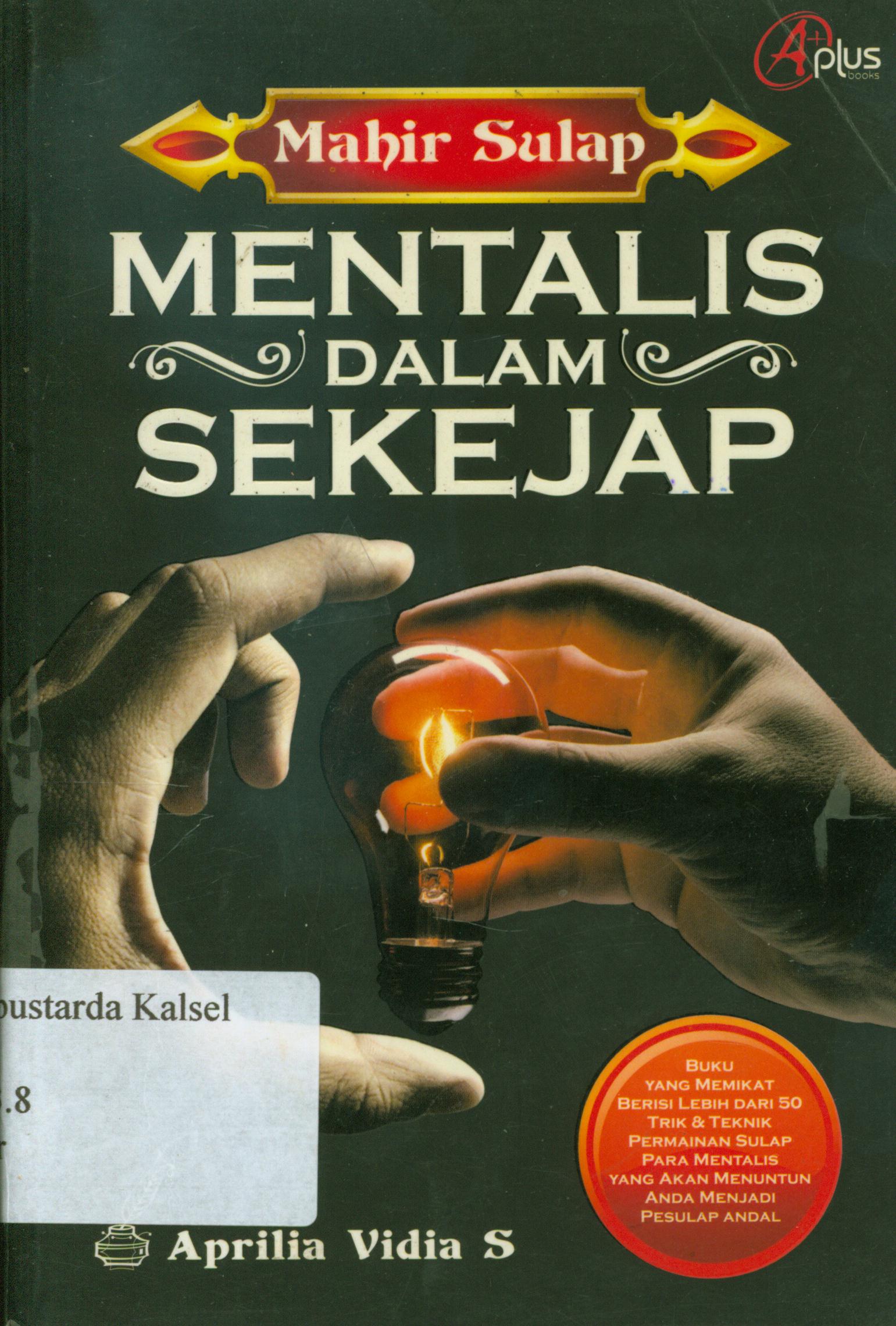 Cover Mahir sulap mentalis dalam sekejap / Aprilia Vidia S ; editor, Meita Sandra.