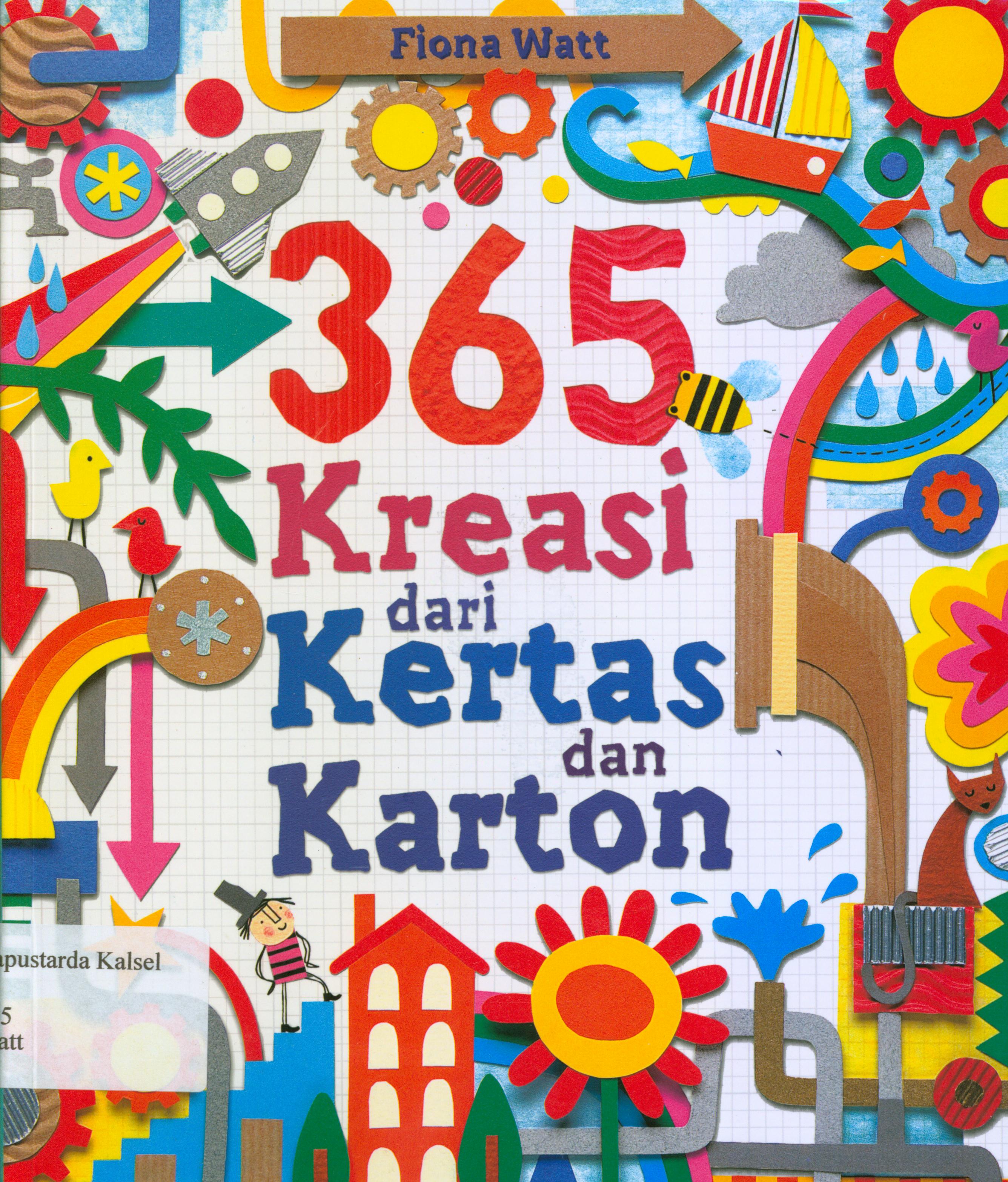 Cover Watt, Fiona dari kertas dan karton / Fiona Watt ; alih bahasa, Yunita Candra Sari ; editor, D. Kurniawan.
