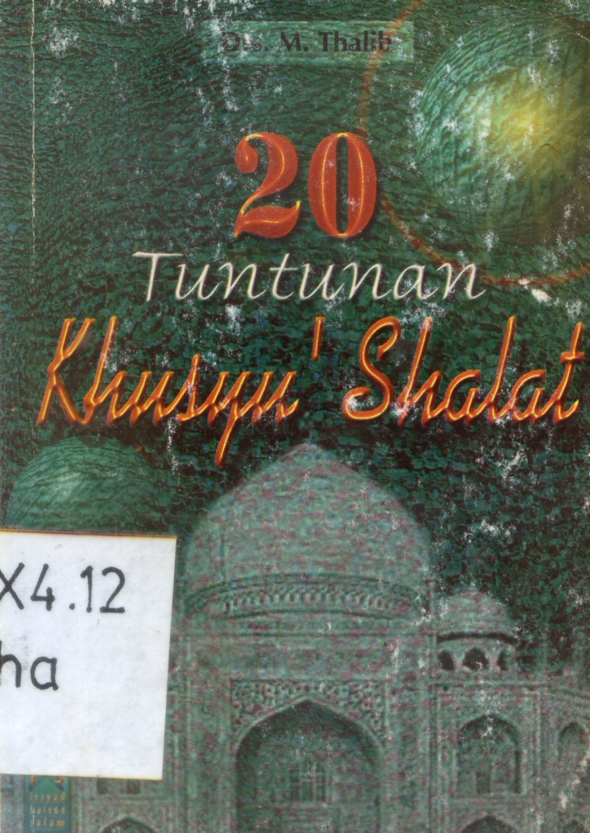 Cover 20 Tuntunan Khusyu' Shalat / M. Thalib