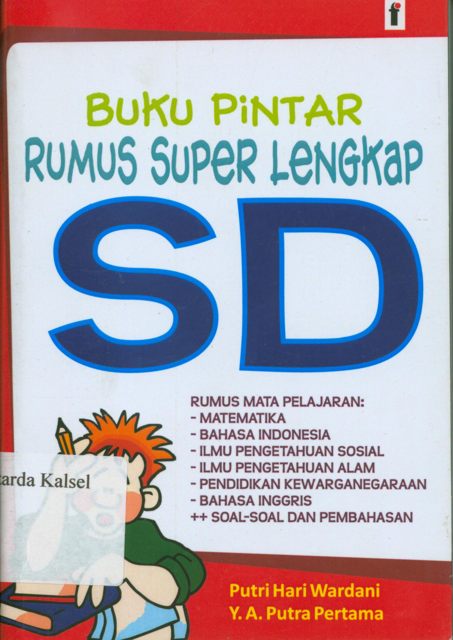 Cover Buku pintar rumus super lengkap SD / Putri Hari Wardani ; editor, Qoni.
