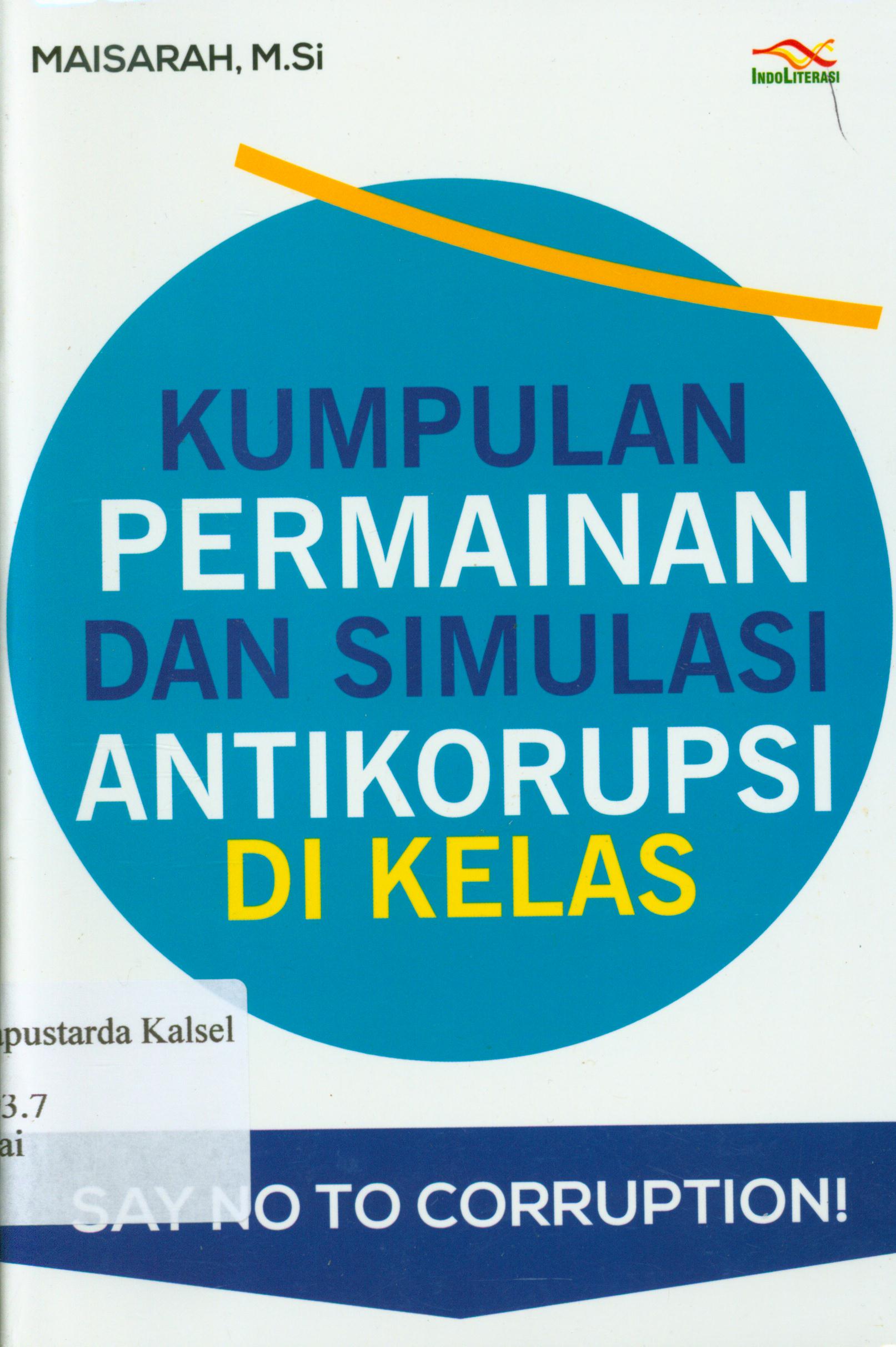 Cover Kumpulan permainan dan simulasi antikorupsi di kelas / Maisarah.