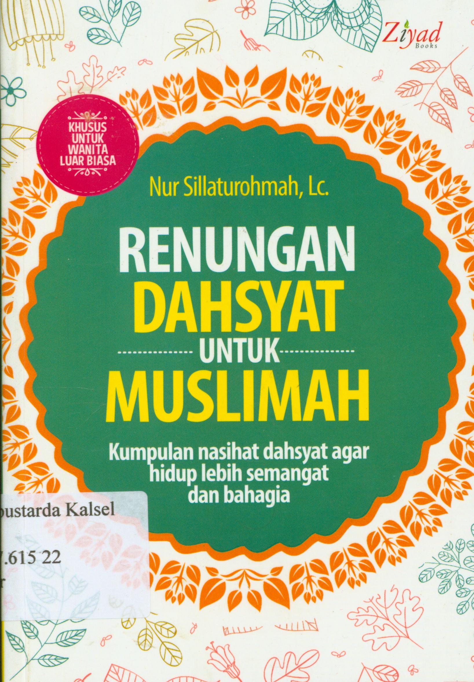 Cover Renungan dahsyat untuk muslimah / Nur Silaturohmah ; penyunting, Endang.