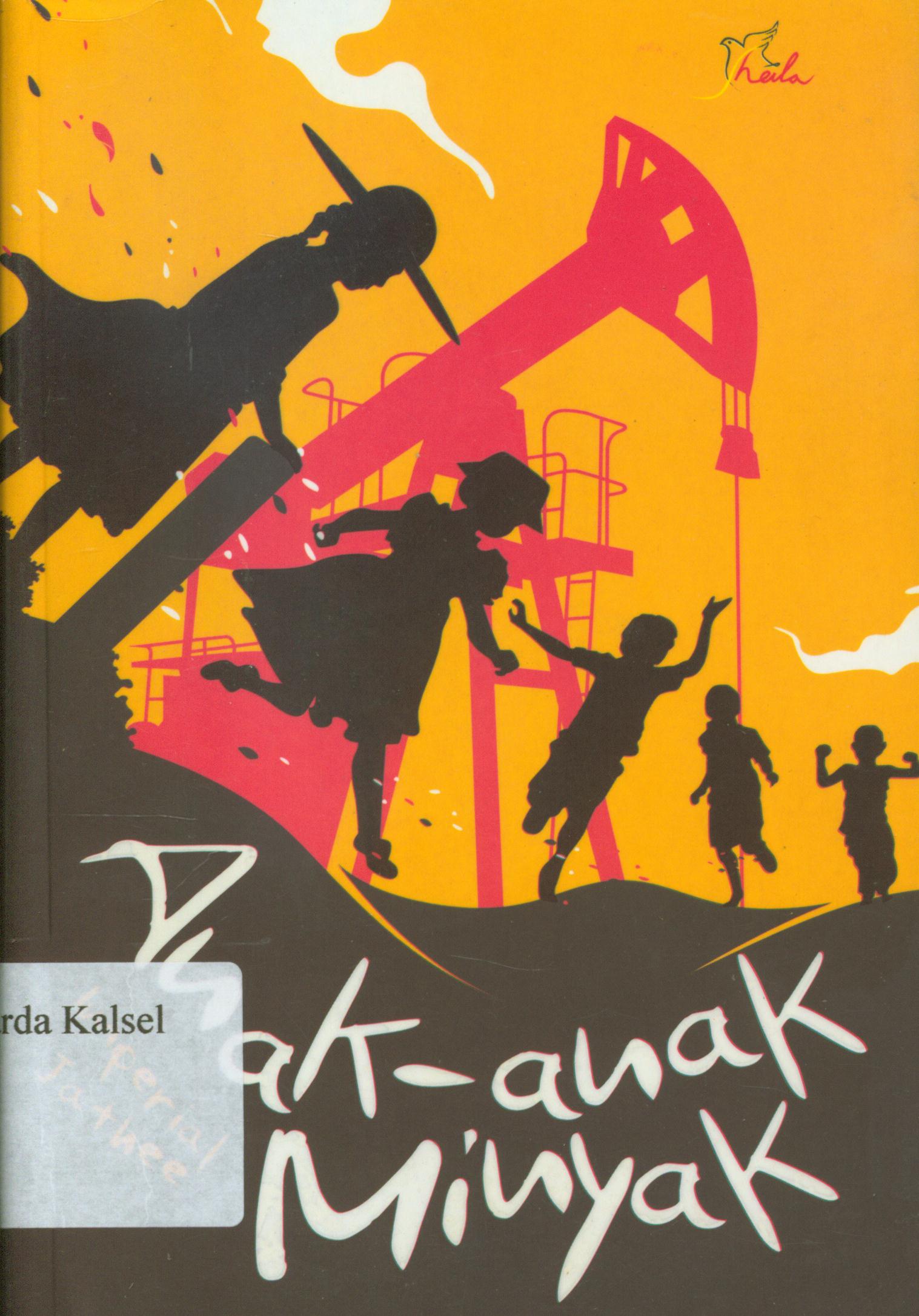 Cover Anak-anak minyak pangkalan brandan air mata terakhir / Imperial Jathee ; editor, TJ.
